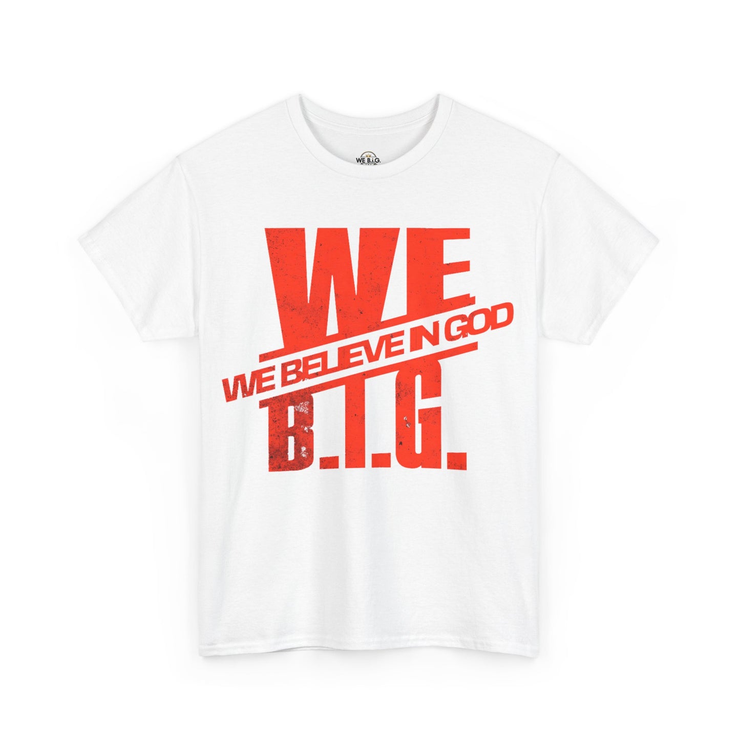 We (We Believe in GOD) B.i.G. Red Logo Design