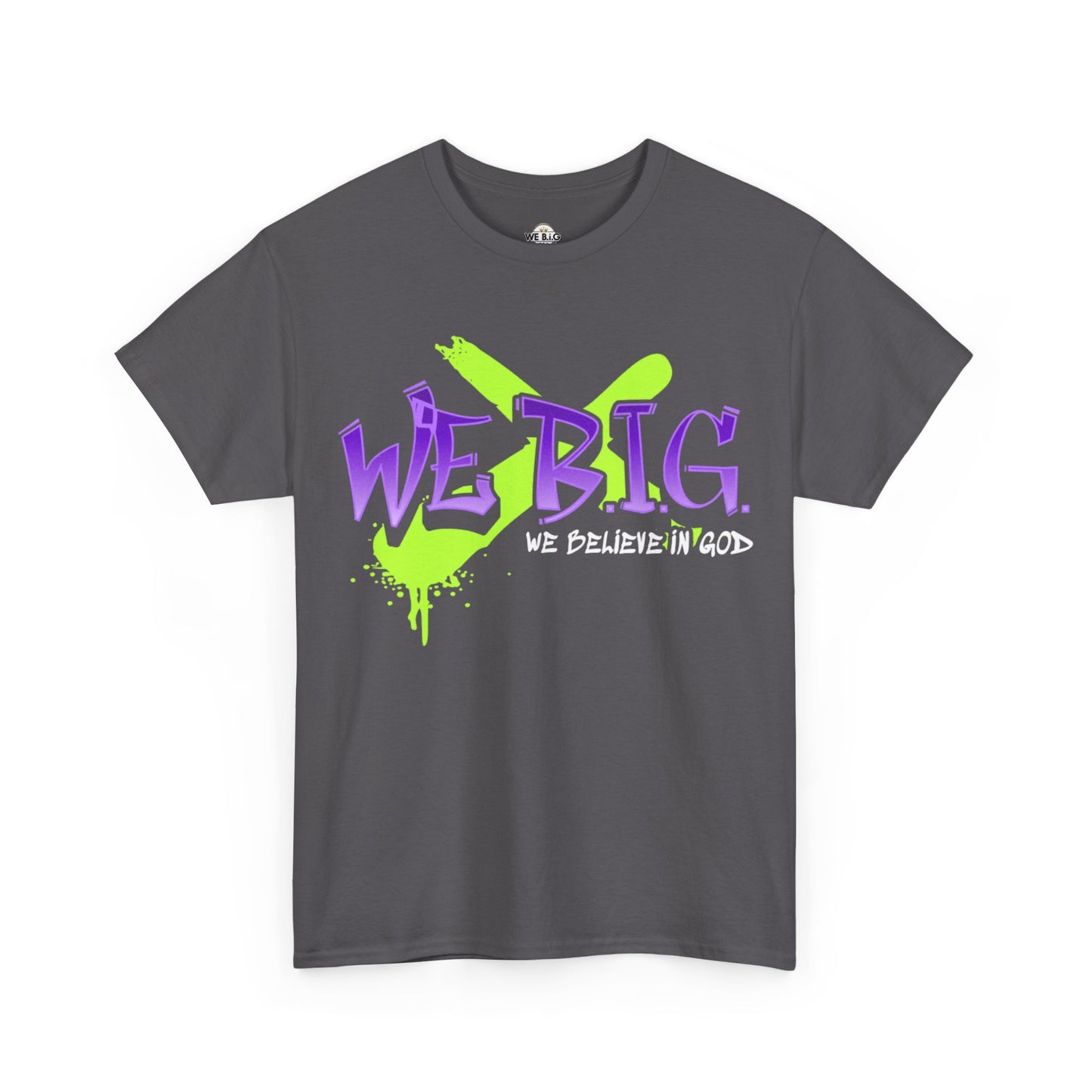 We B.I.G. (X Marks the Spot)— Believe in God, Inspirational Quote Shirt, Faith-Based Apparel, Streetwear Style, Perfect for Everyday Wear
