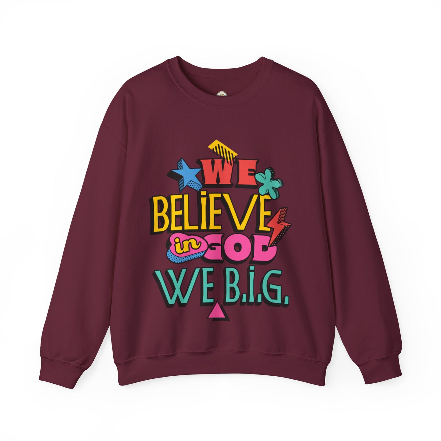 We Believe in GOD (We B.i.G.) Sweater— 90's Pop Art