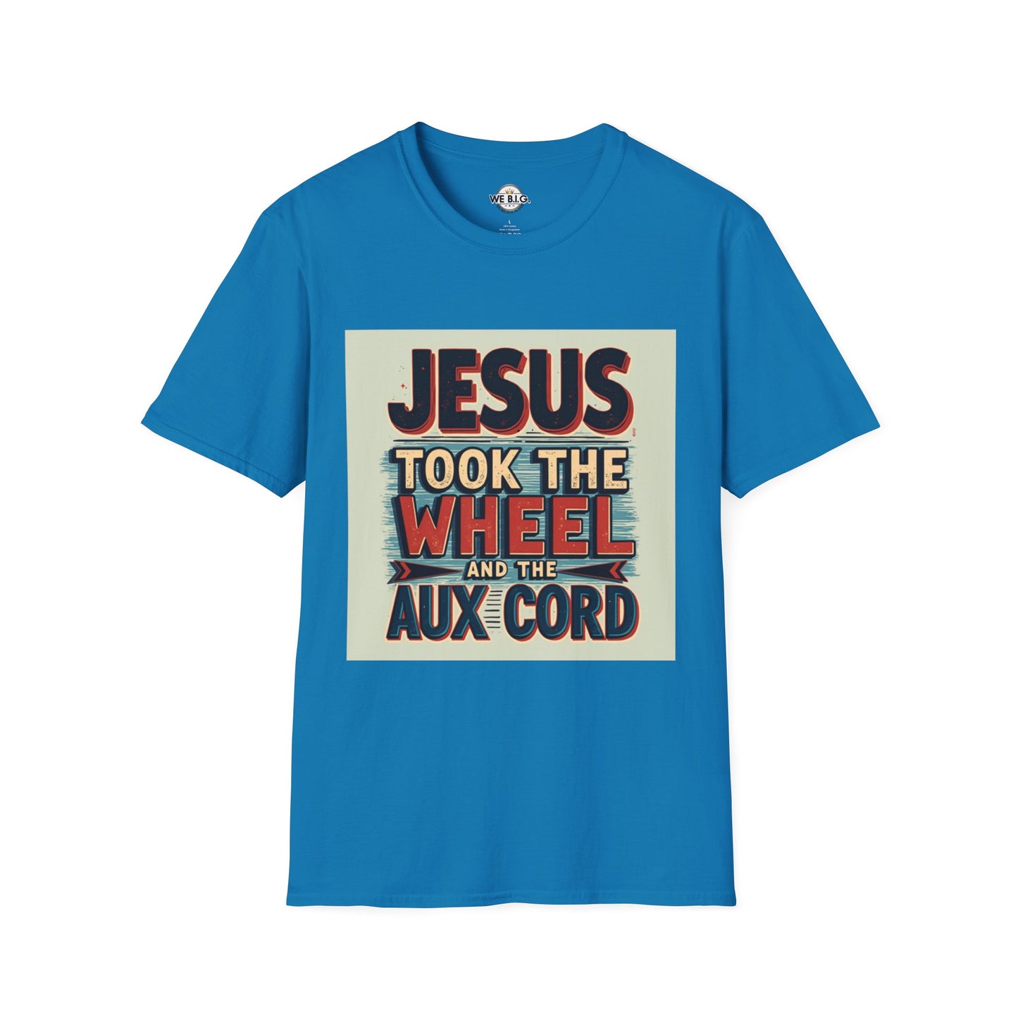 Christian Unisex T-Shirt - Jesus Took the Wheel and the Aux Cord
