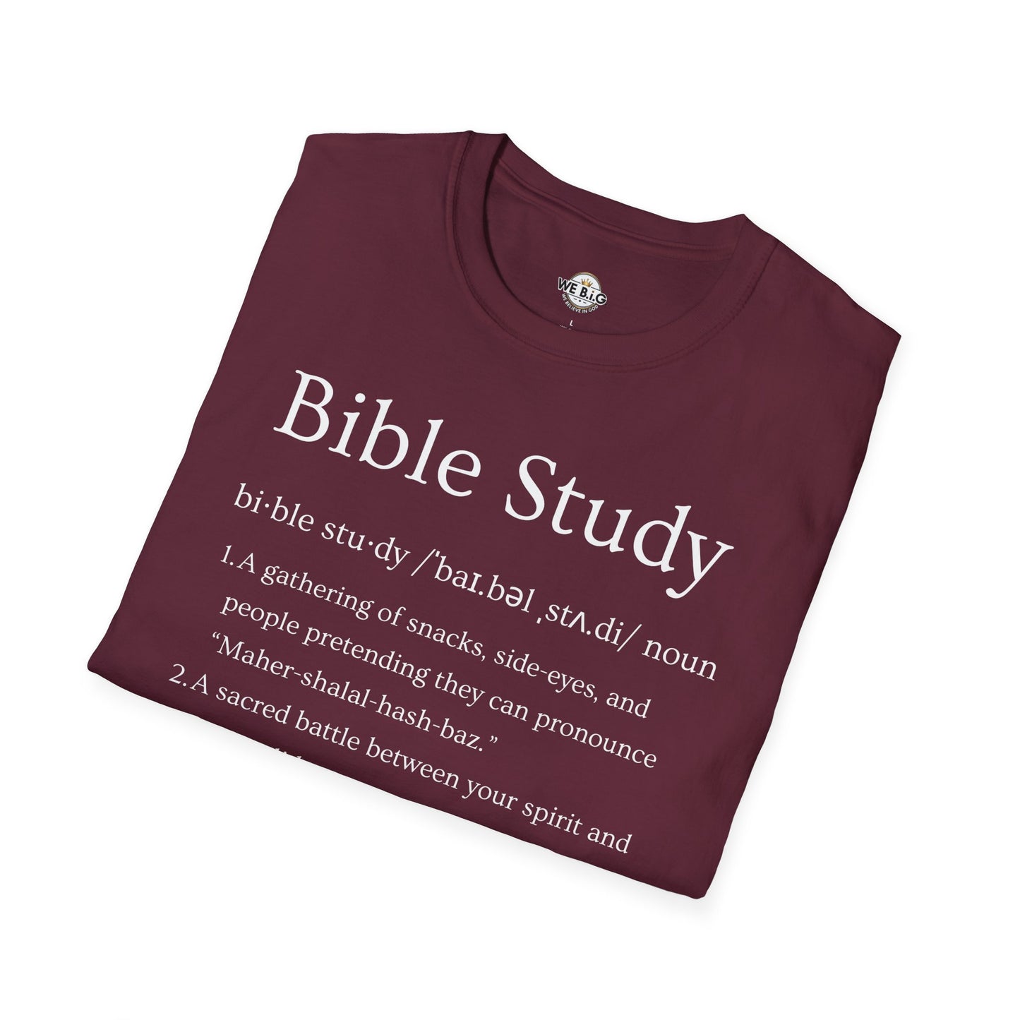 Bible Study Definition— T-Shirt, Christian Apparel, Faith-Based Gift, Inspirational Tee, Message Shirt