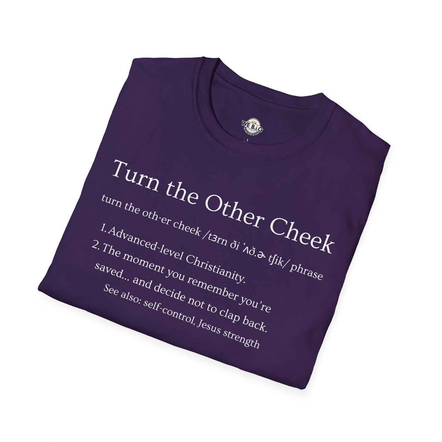 Turn The Other Cheek—Inspirational Graphic Tee, Motivational T-Shirt, Faith-Based Apparel, Unisex Casual Wear, Perfect Gift for Friends