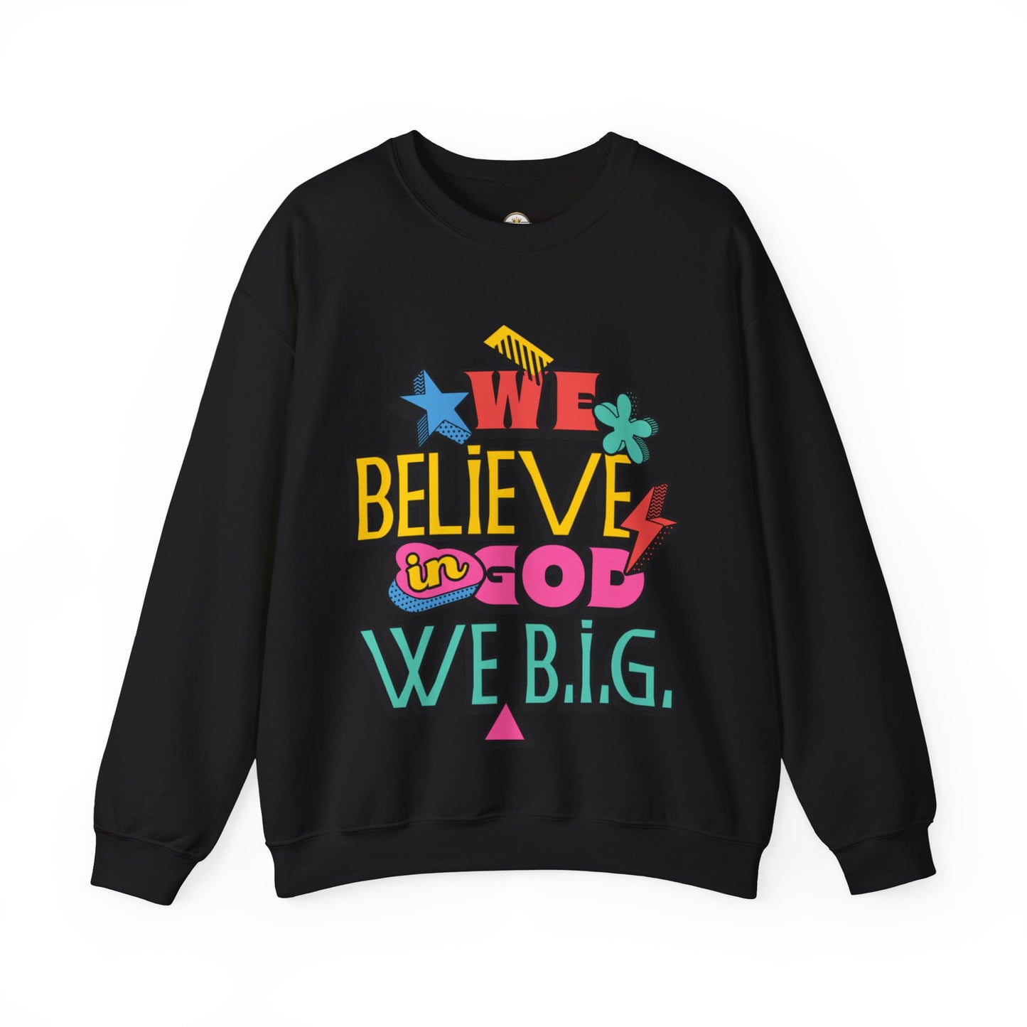 We Believe in GOD (We B.i.G.) Sweater— 90's Pop Art