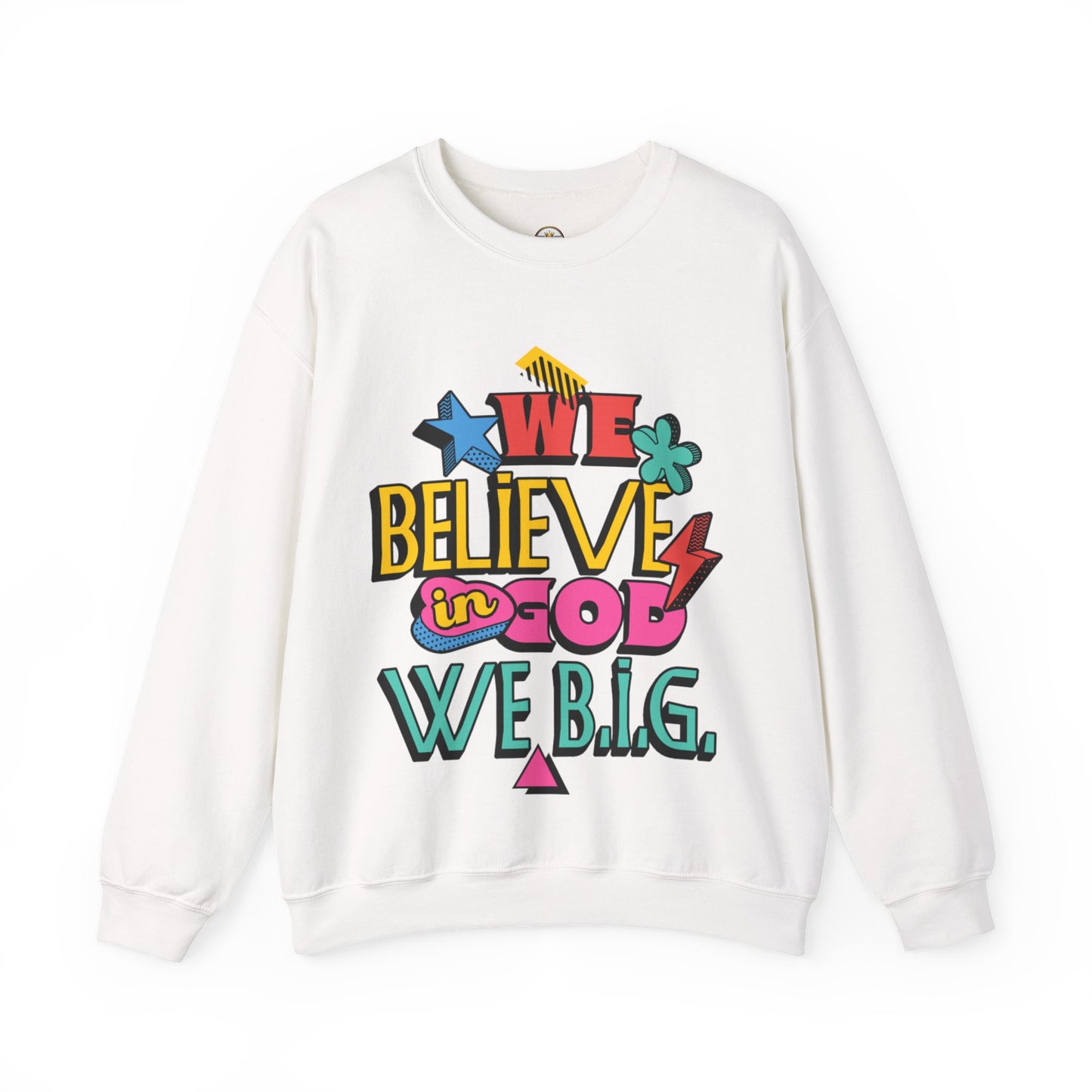 We Believe in GOD (We B.i.G.) Sweater— 90's Pop Art