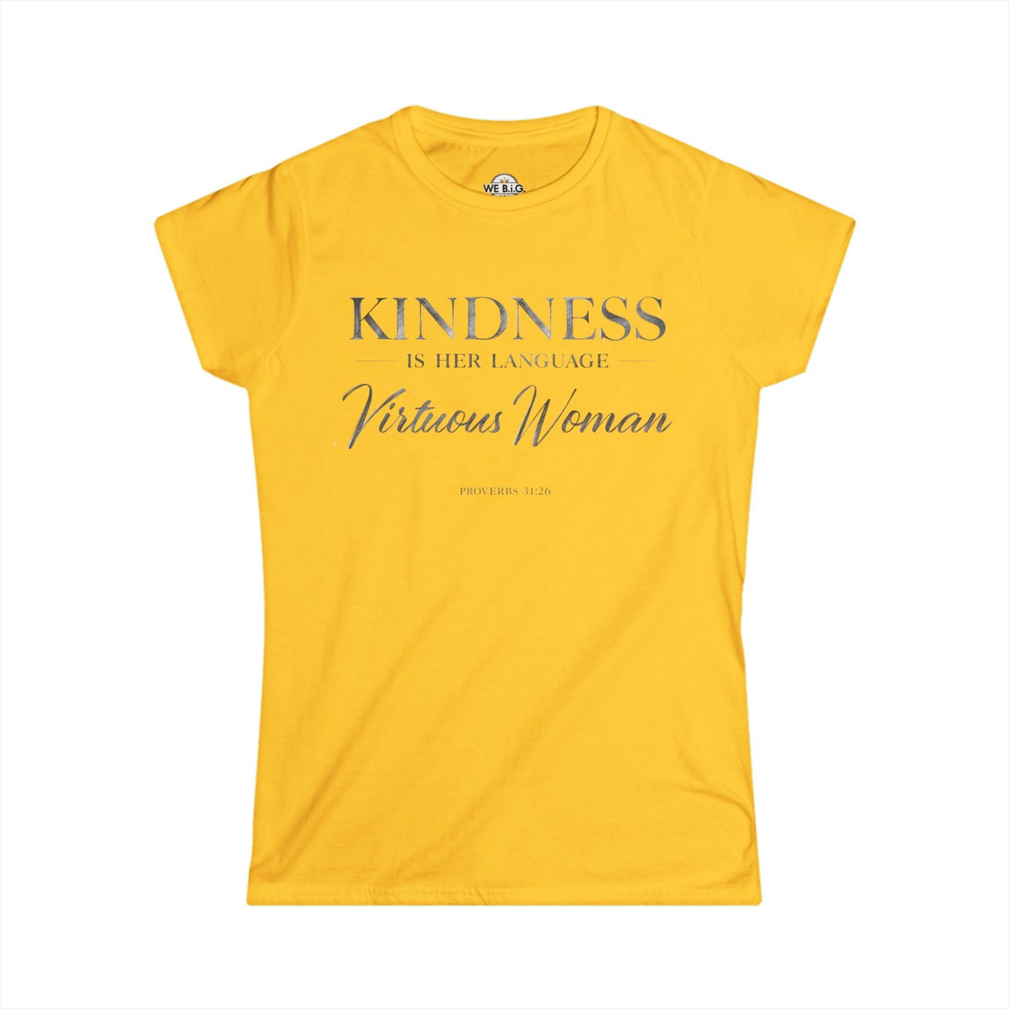 Kindness is Her Language — Virtuous Woman. — Proverbs 31:26