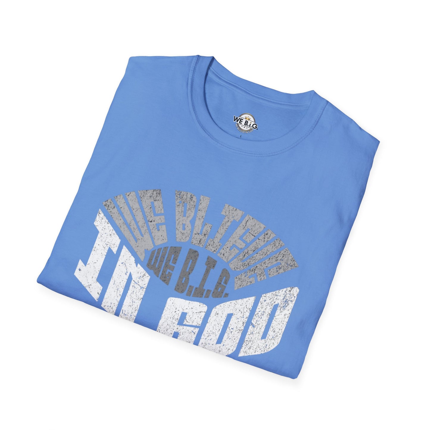 We B.i.G. Stadium—Inspirational Faith Unisex T-Shirt - Perfect for Church, Gift for Friends, Christian Apparel, Casual Wear, Faith-Based Fashion