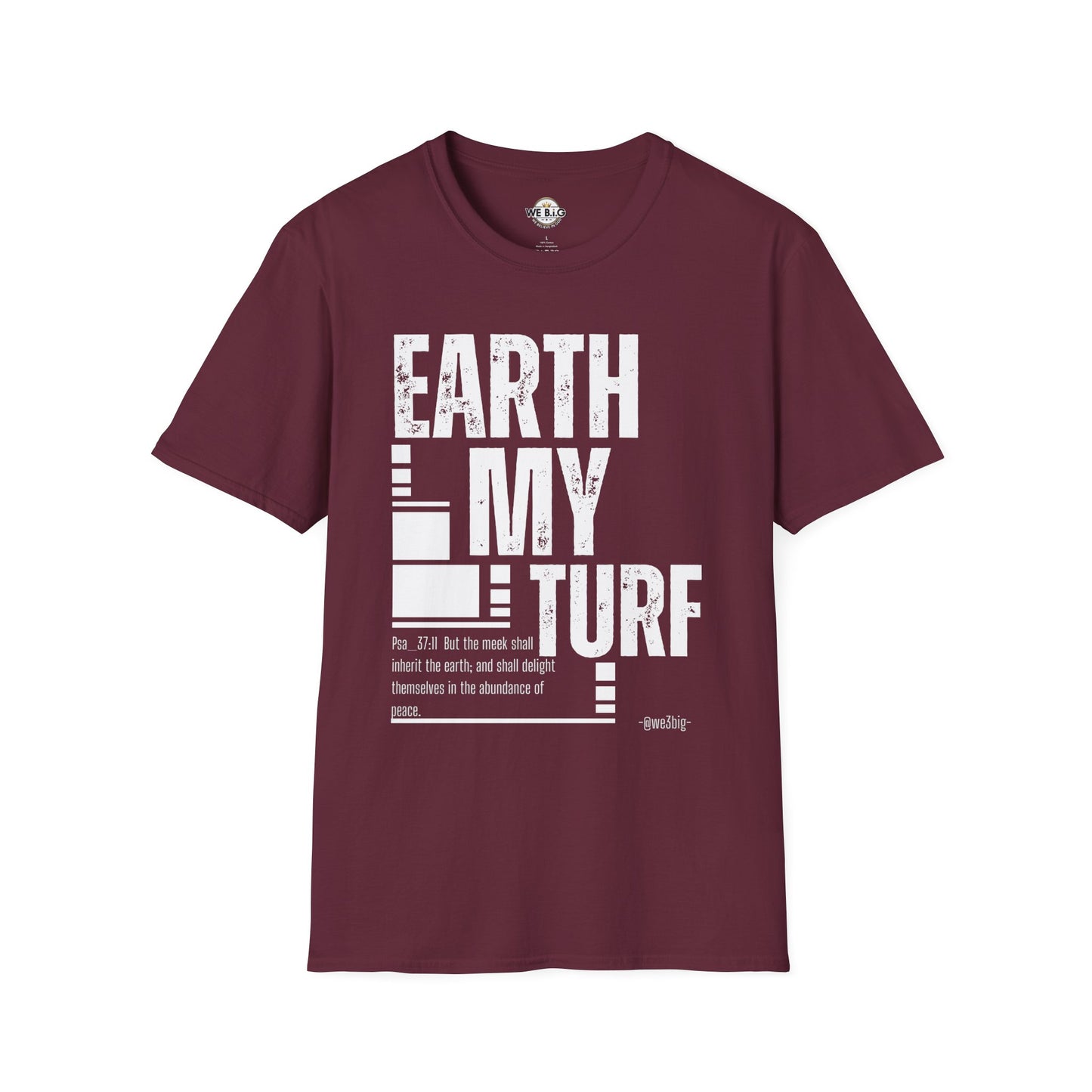 Earth My Turf Unisex T-Shirt | Eco-Friendly Apparel | Perfect for Nature Lovers, Earth Day, Casual Wear, Gift Idea, Sustainable Fashion