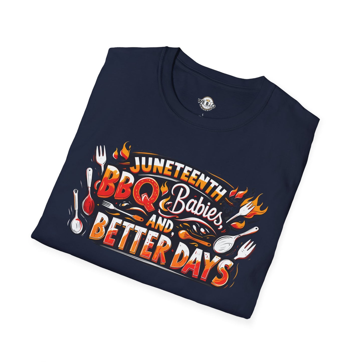 Juneteenth BBQ and Better Days T-Shirt, Unisex Graphic Tee, Summer BBQ Wear, Faith-Based Apparel, Festival Clothing, Gift Idea