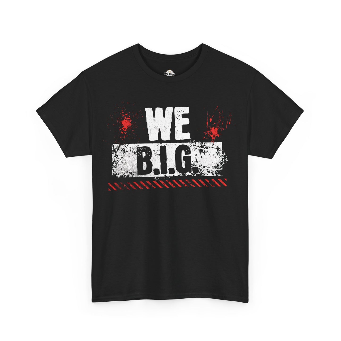 Inspirational Cotton Tee - WE B.I.G - Motivational Shirt for Friends, Family, Gifts, Casual Wear, Celebrations