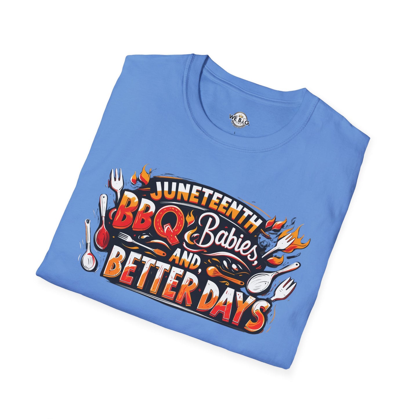 Juneteenth BBQ and Better Days T-Shirt, Unisex Graphic Tee, Summer BBQ Wear, Faith-Based Apparel, Festival Clothing, Gift Idea