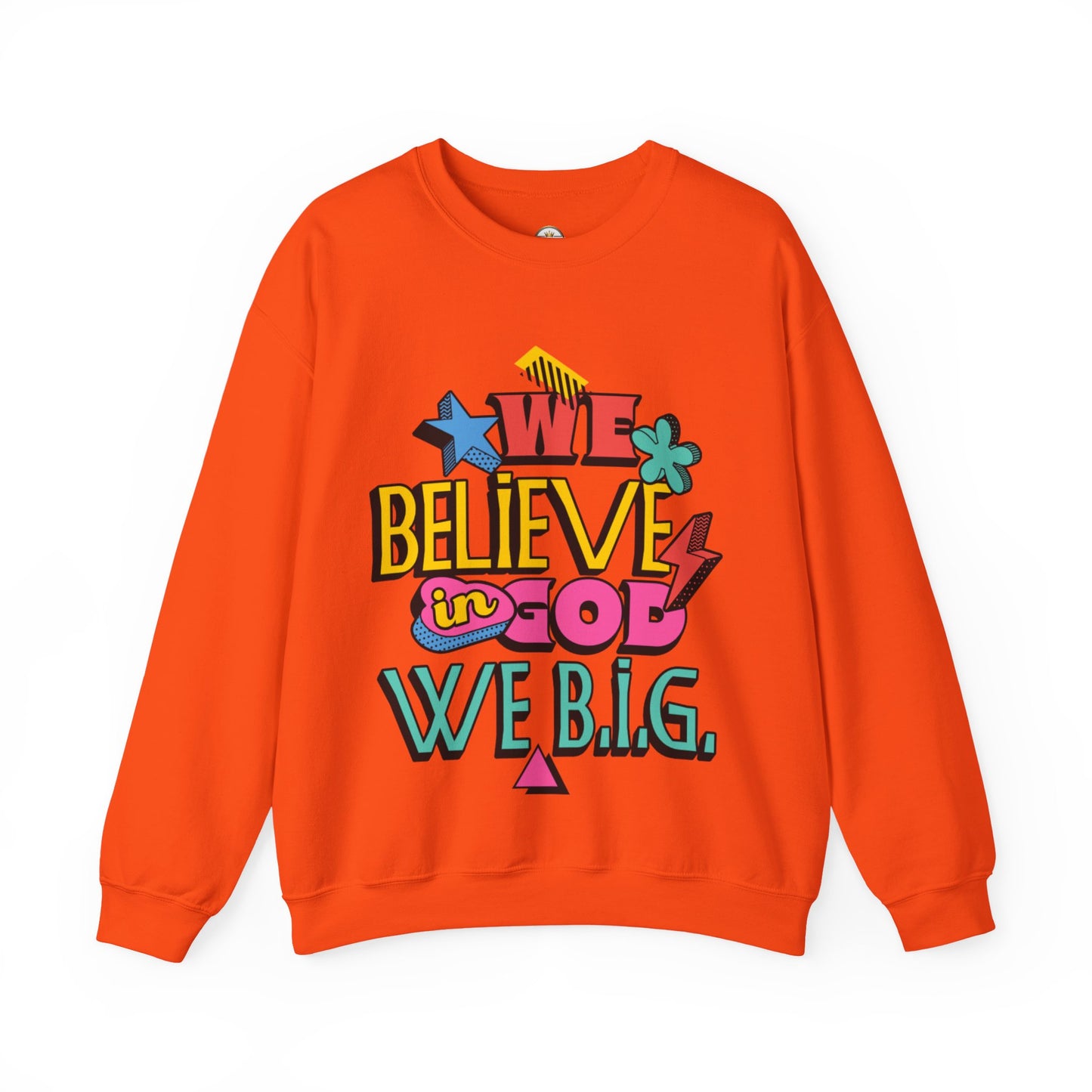 We Believe in GOD (We B.i.G.) Sweater— 90's Pop Art