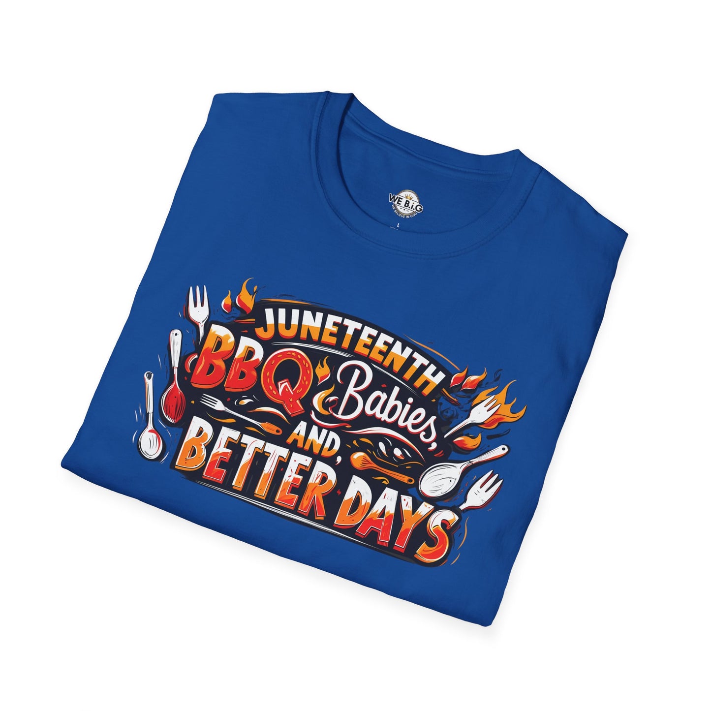 Juneteenth BBQ and Better Days T-Shirt, Unisex Graphic Tee, Summer BBQ Wear, Faith-Based Apparel, Festival Clothing, Gift Idea