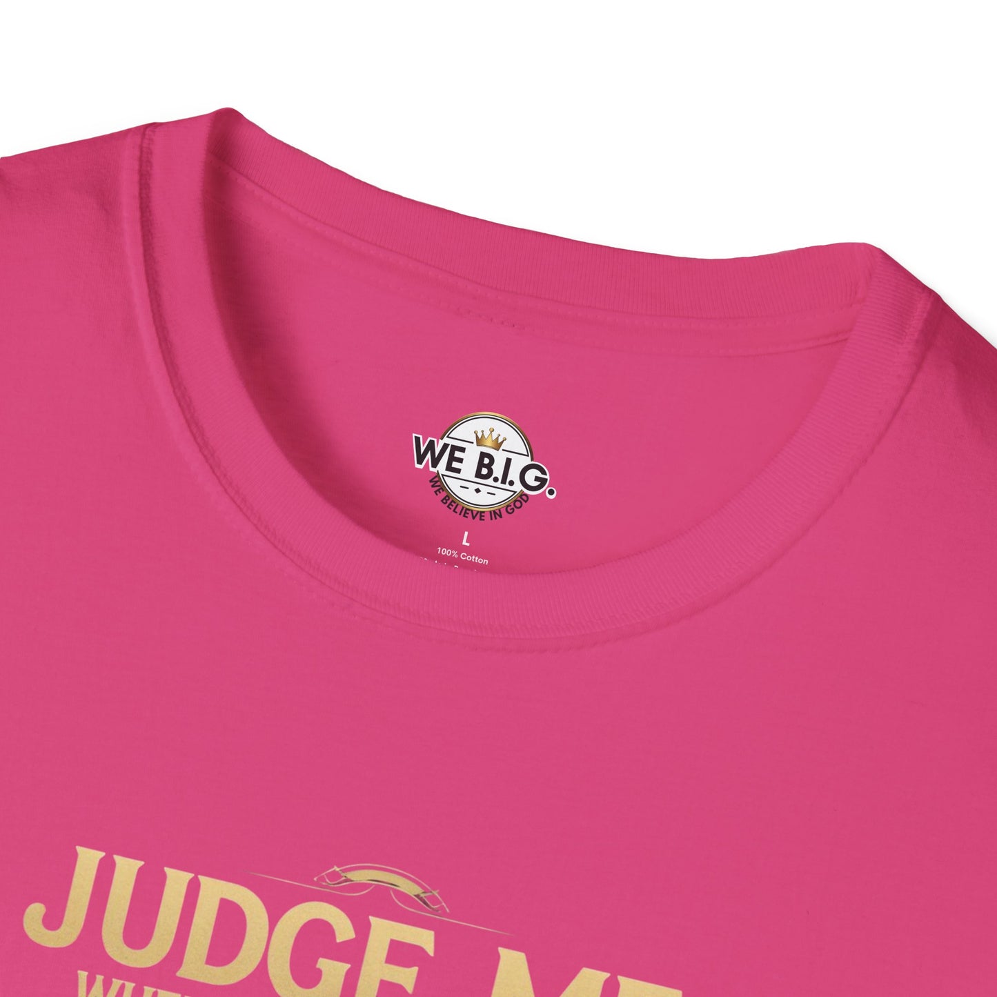 Judge Me Unisex T-Shirt - 'Judge Me when You're Perfect, I'll wait'