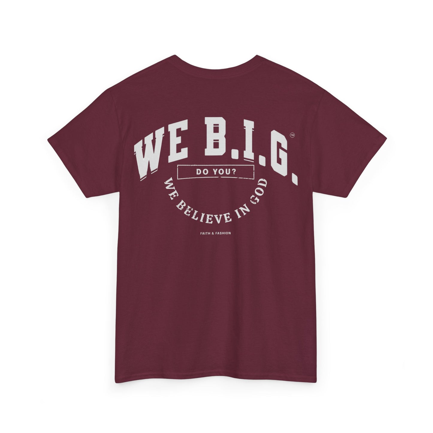 We B.I.G. (X Marks the Spot)— Believe in God, Inspirational Quote Shirt, Faith-Based Apparel, Streetwear Style, Perfect for Everyday Wear