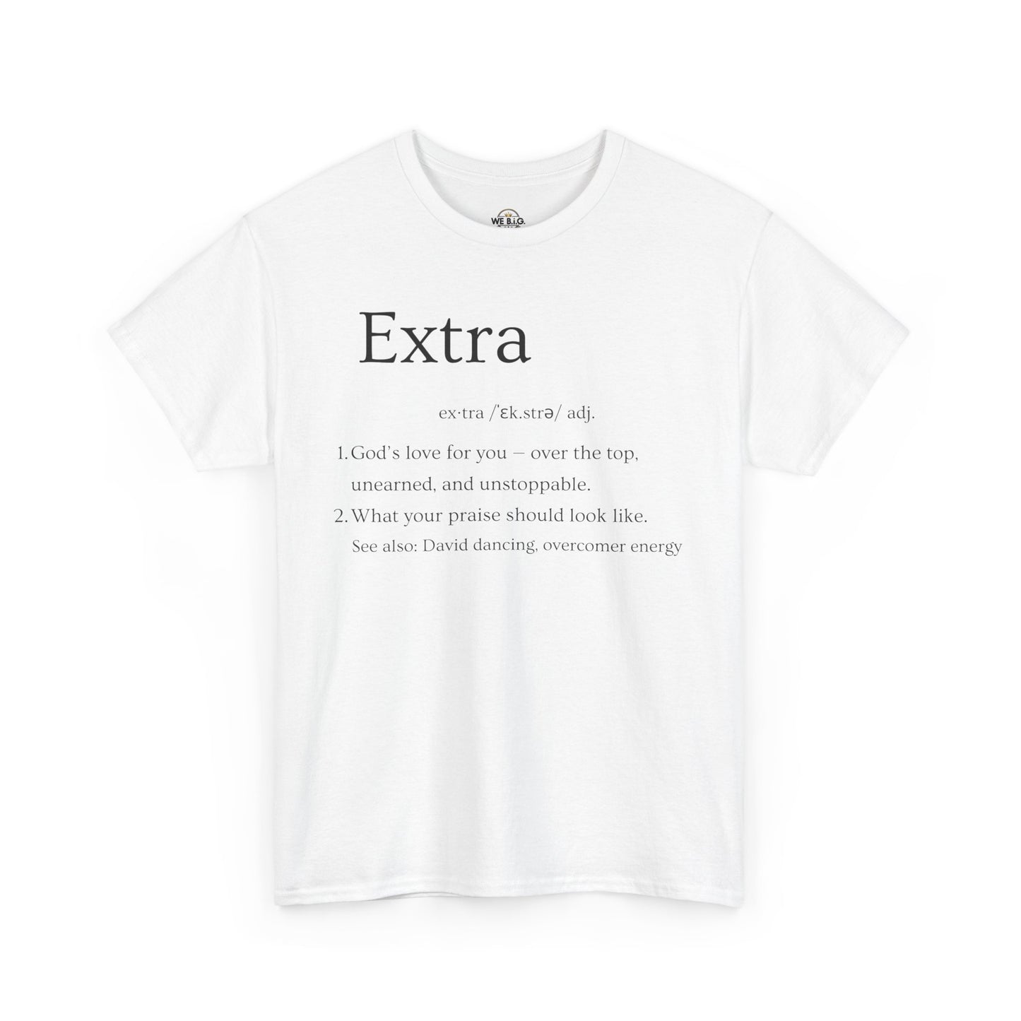 EXTRA Definition—Unisex Cotton Tee: Extra Motivation & Big Beliefs, Inspirational Graphic T-Shirt, Casual Wear, Gift for Friends, Everyday Comfort