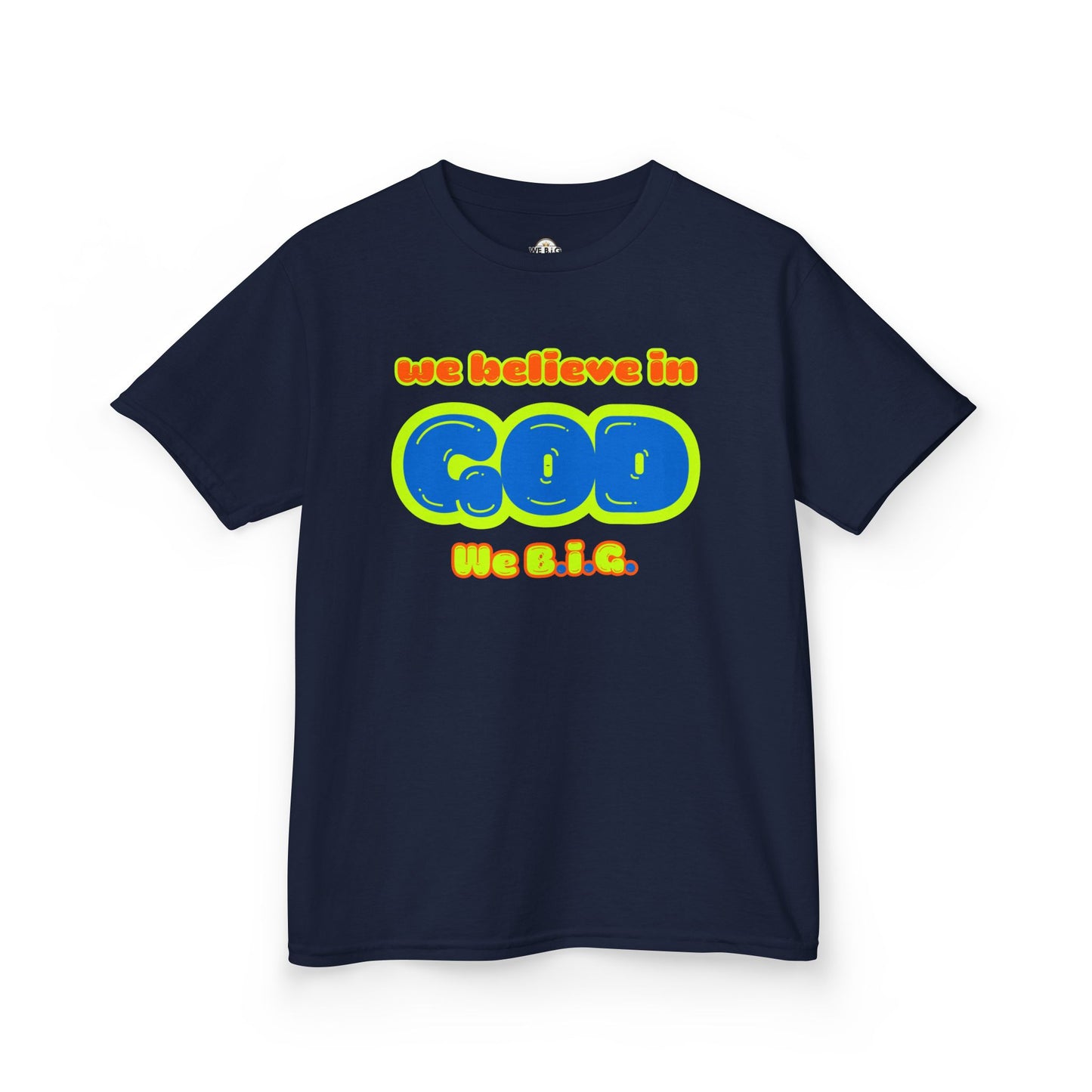 We Believe in God B.I.G.—Christian Kids Apparel