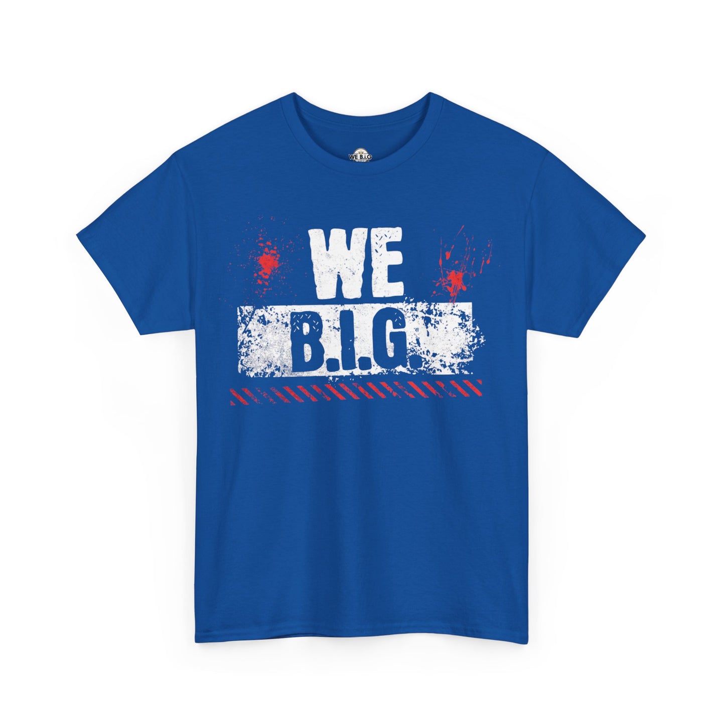 Inspirational Cotton Tee - WE B.I.G - Motivational Shirt for Friends, Family, Gifts, Casual Wear, Celebrations