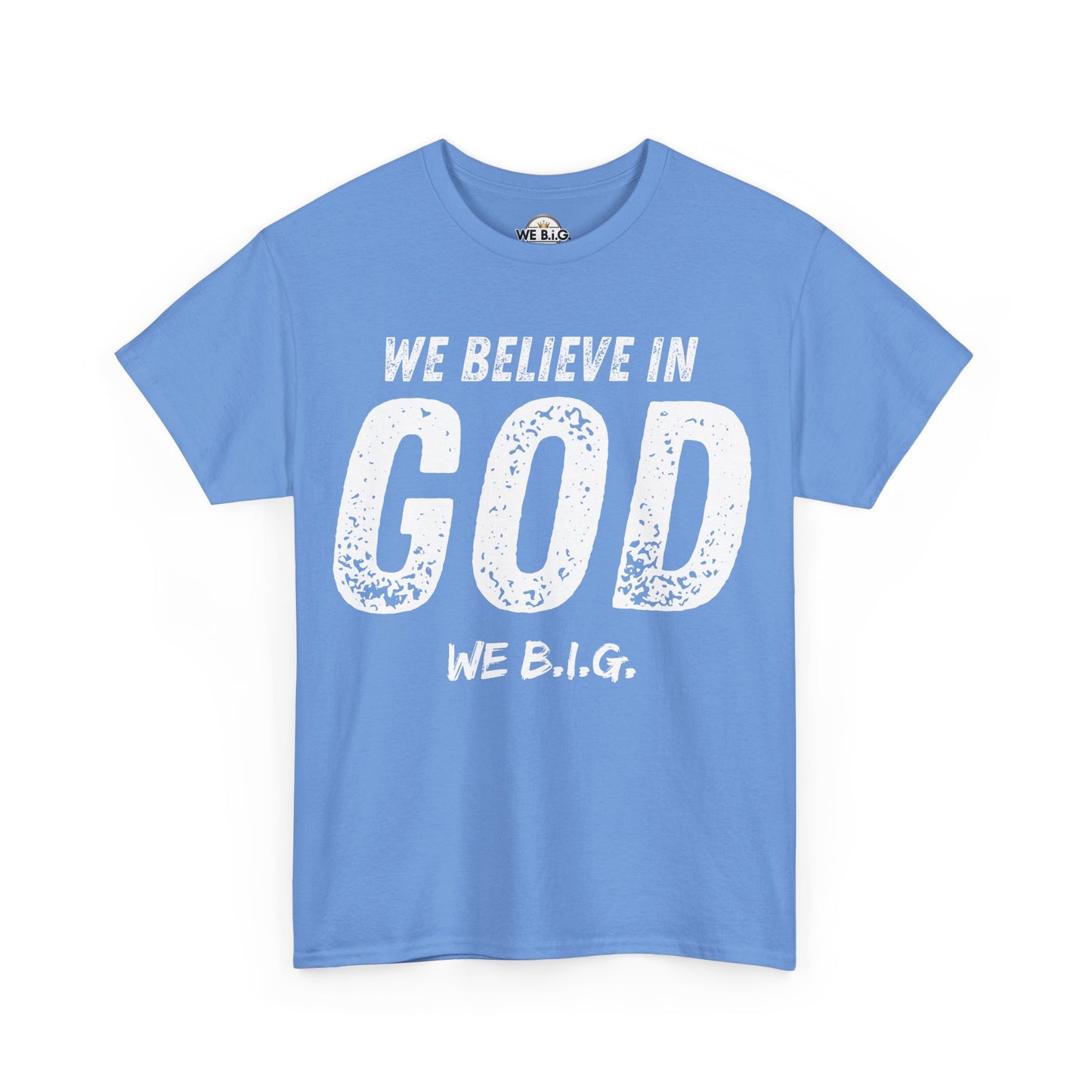 We Believe in GOD (We B.i.G.)