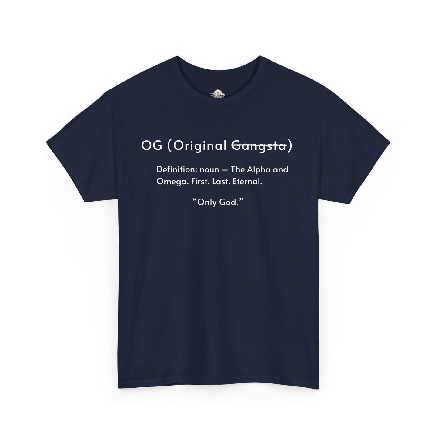 OG "Only GOD"—Faith-Inspired Unisex Heavy Cotton Tee, Streetwear for Believers, Casual Wear, Inspirational Gift, Positive Vibes, Church Events