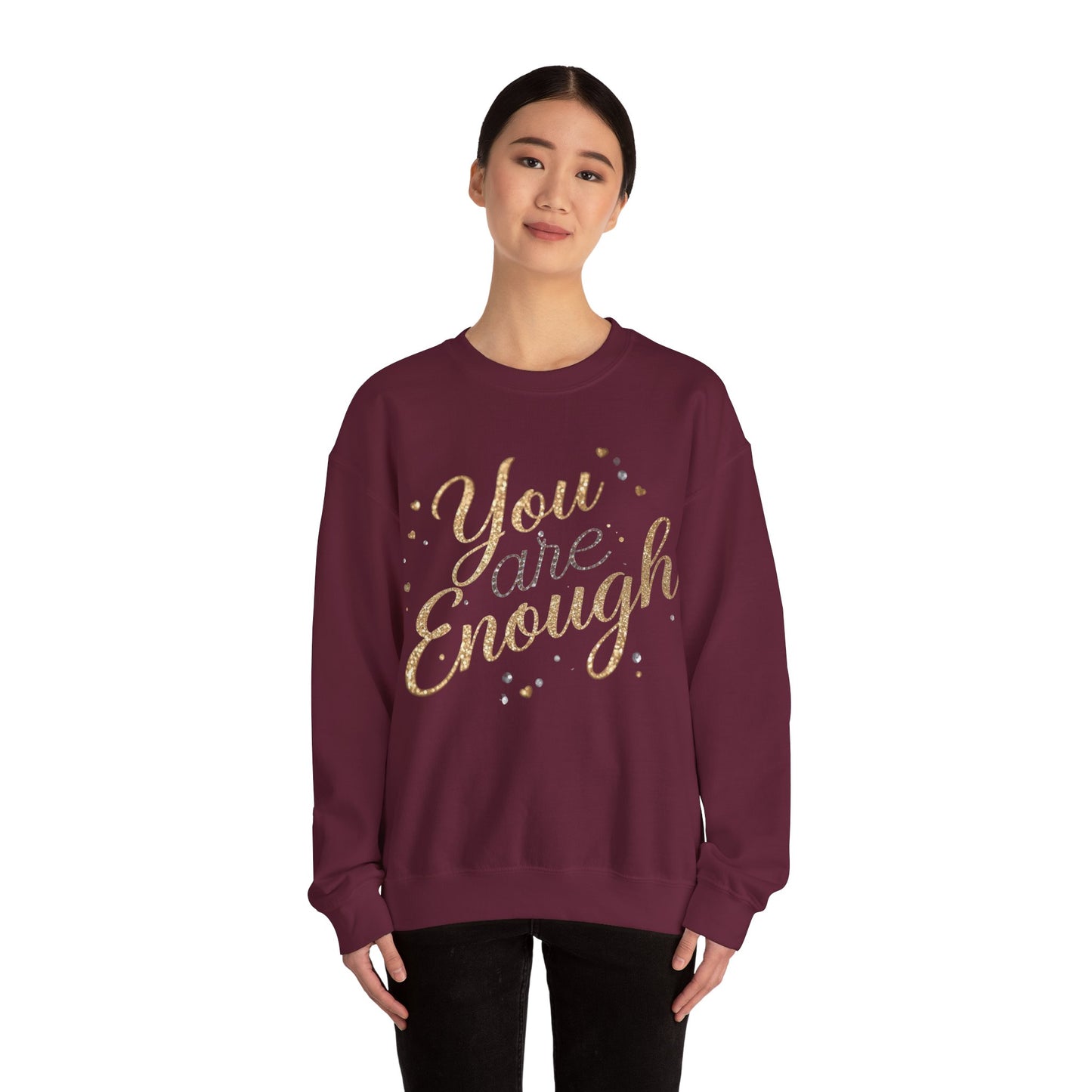 You Are Enough Inspirational Sweatshirt