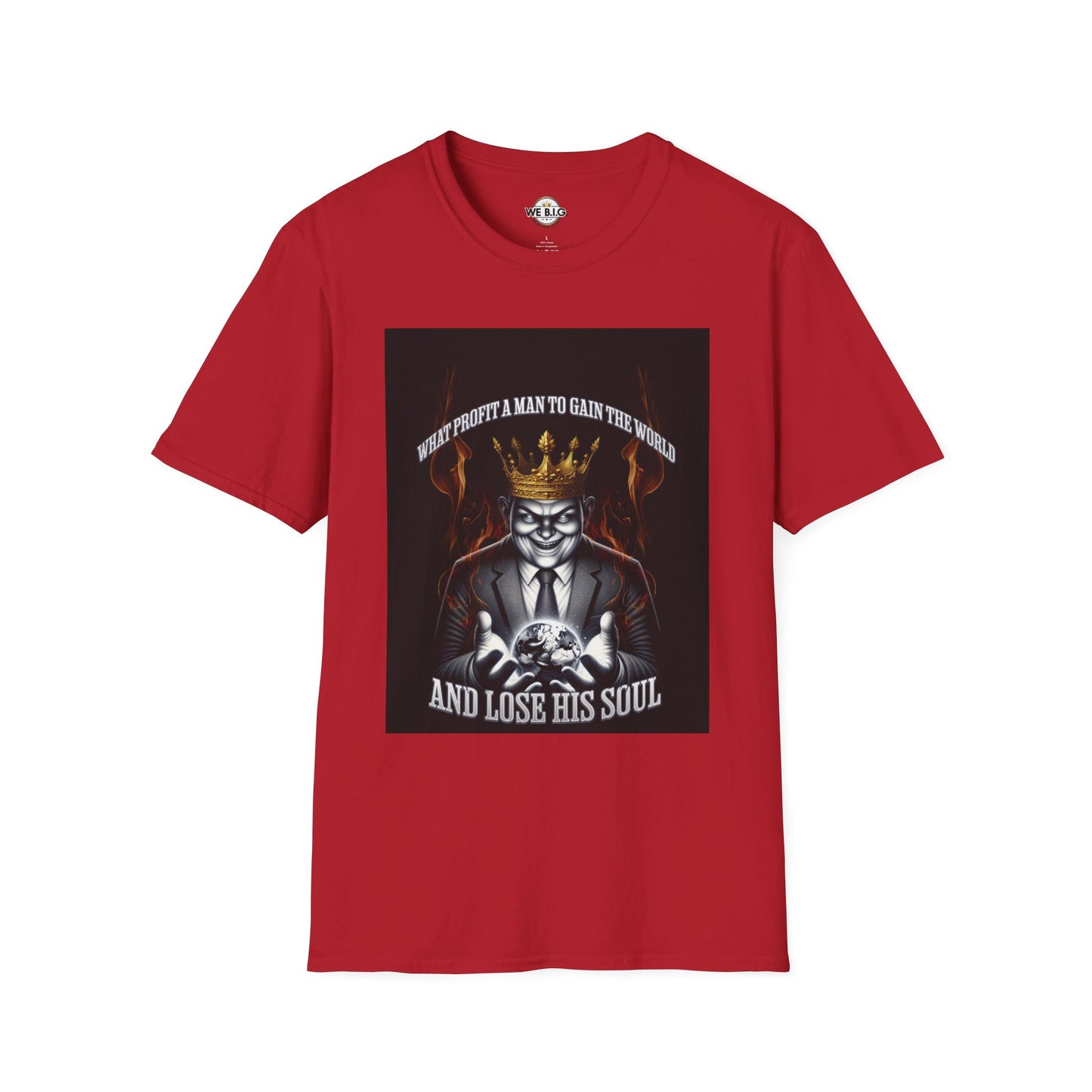 What Profit a Man to Gain The World—Bold Graphic Tee for Unique Individuals | Statement Shirt, Casual Wear, Gift for Him/Her, Trendy Fashion, Motivational Quote