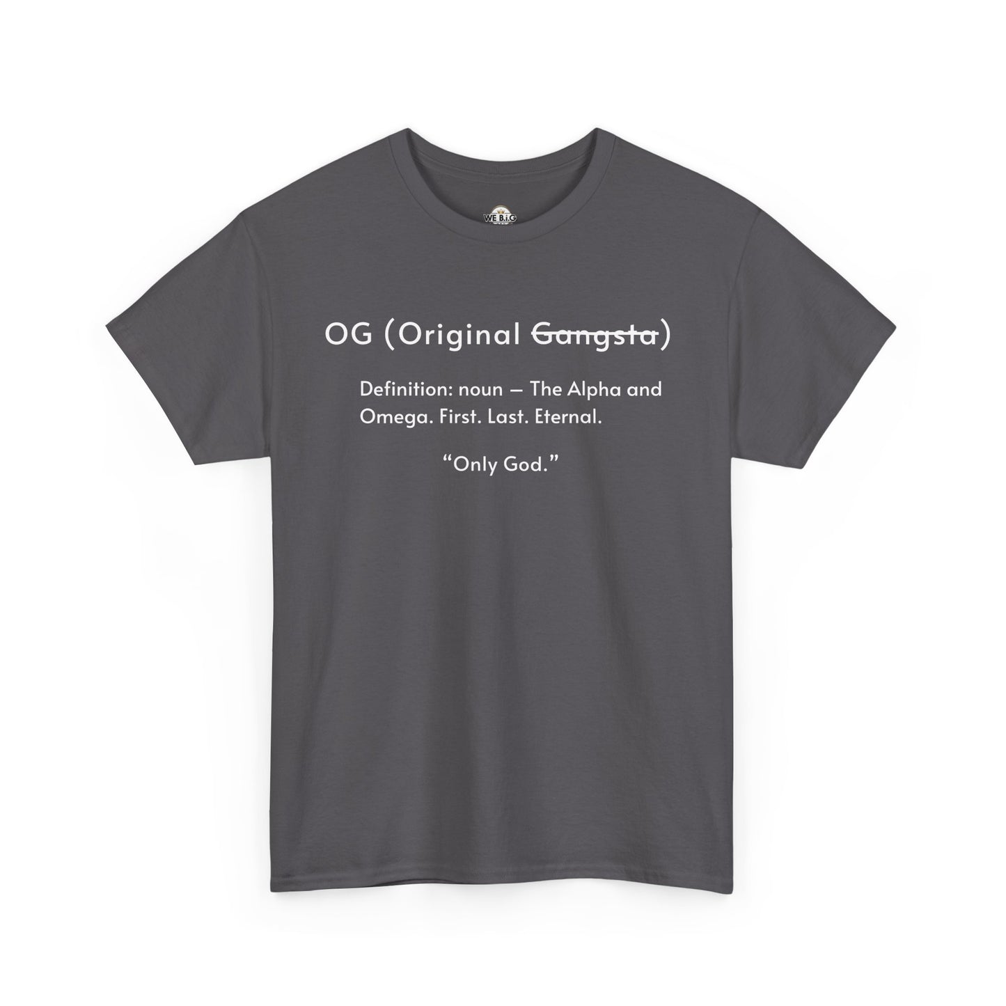 OG "Only GOD"—Faith-Inspired Unisex Heavy Cotton Tee, Streetwear for Believers, Casual Wear, Inspirational Gift, Positive Vibes, Church Events