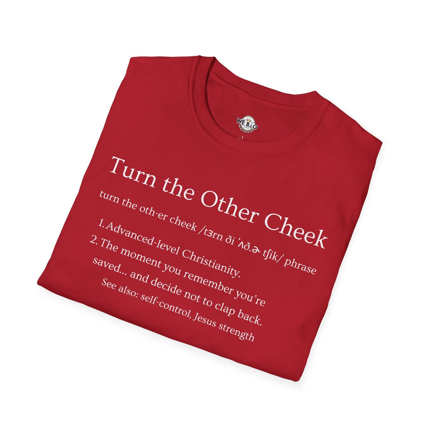 Turn The Other Cheek—Inspirational Graphic Tee, Motivational T-Shirt, Faith-Based Apparel, Unisex Casual Wear, Perfect Gift for Friends