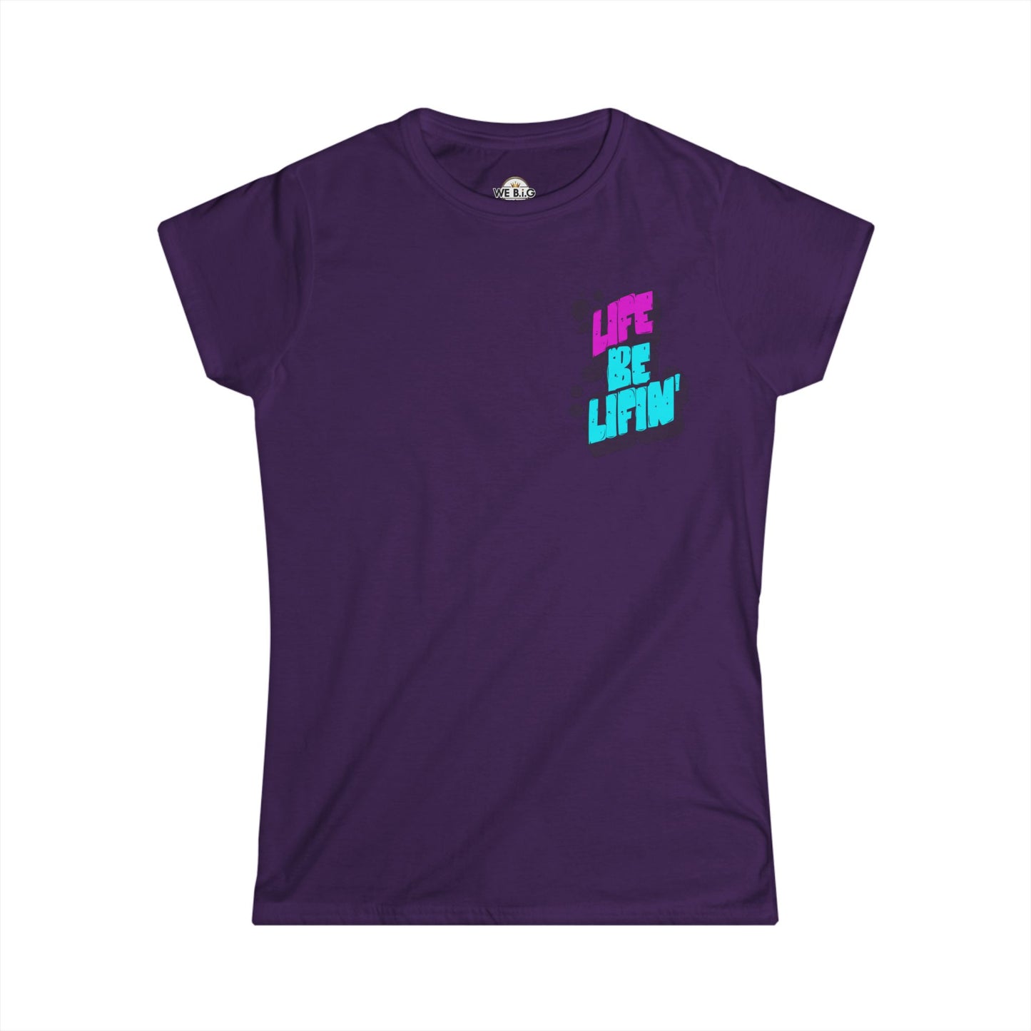 Life Be lifin'— Women's Tee