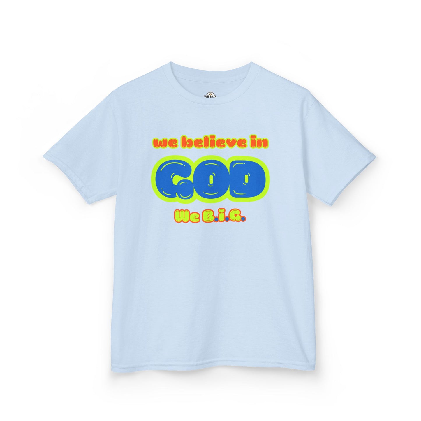 We Believe in God B.I.G.—Christian Kids Apparel
