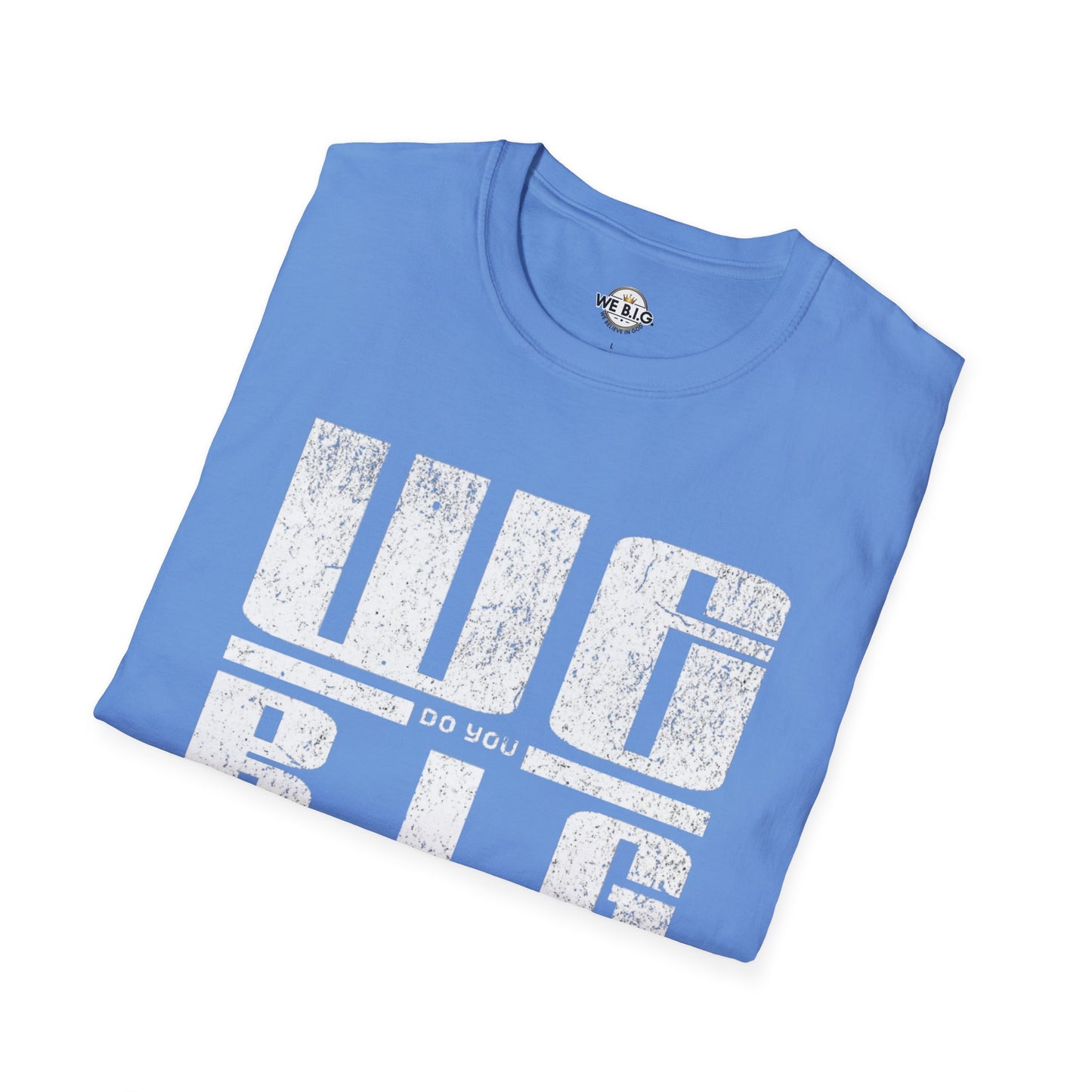 'We Do You B.I.G' Graphic Tee—Bold Statement Unisex T-Shirt - , Streetwear, Gift for Music Lovers, Casual Wear, Everyday Style