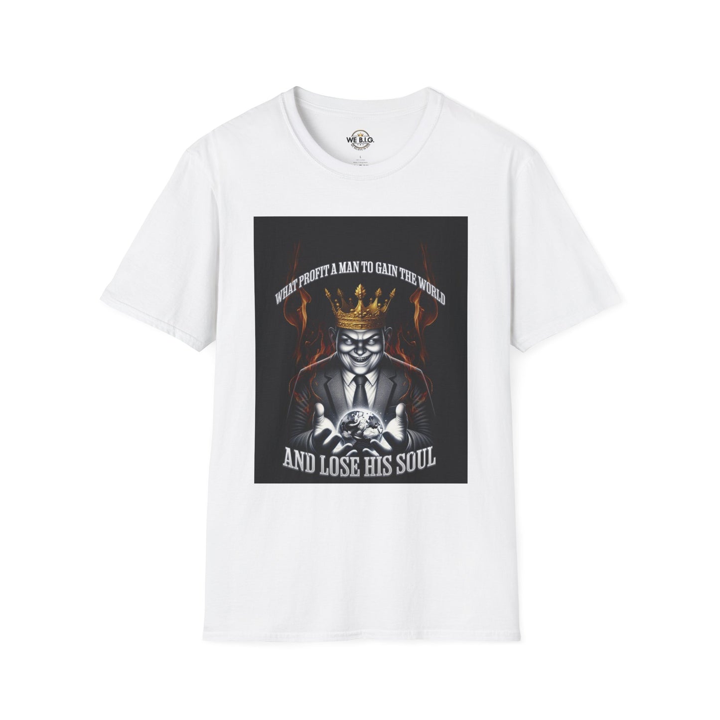 What Profit a Man to Gain The World—Bold Graphic Tee for Unique Individuals | Statement Shirt, Casual Wear, Gift for Him/Her, Trendy Fashion, Motivational Quote