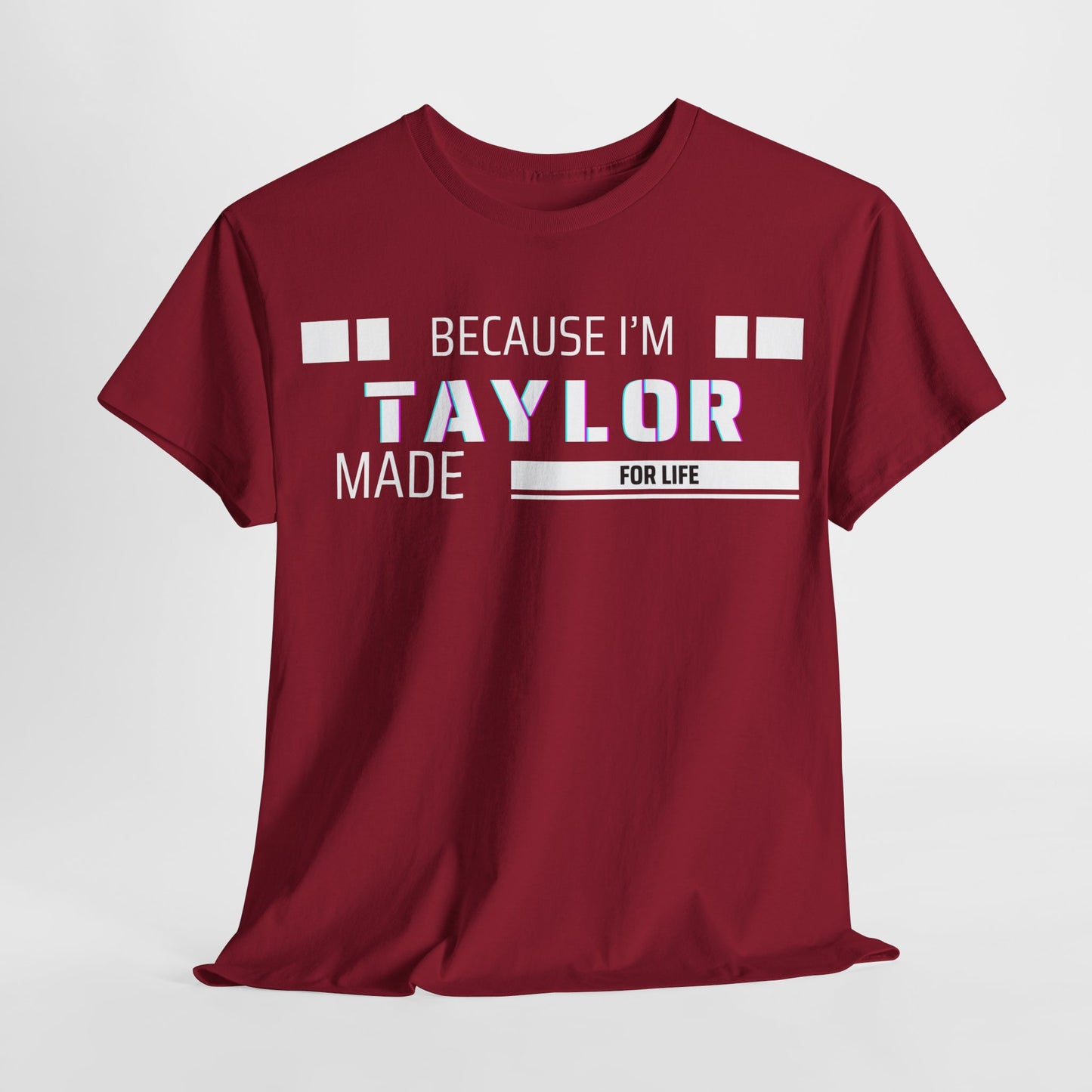 Taylor Made for Life—Custom Shirt