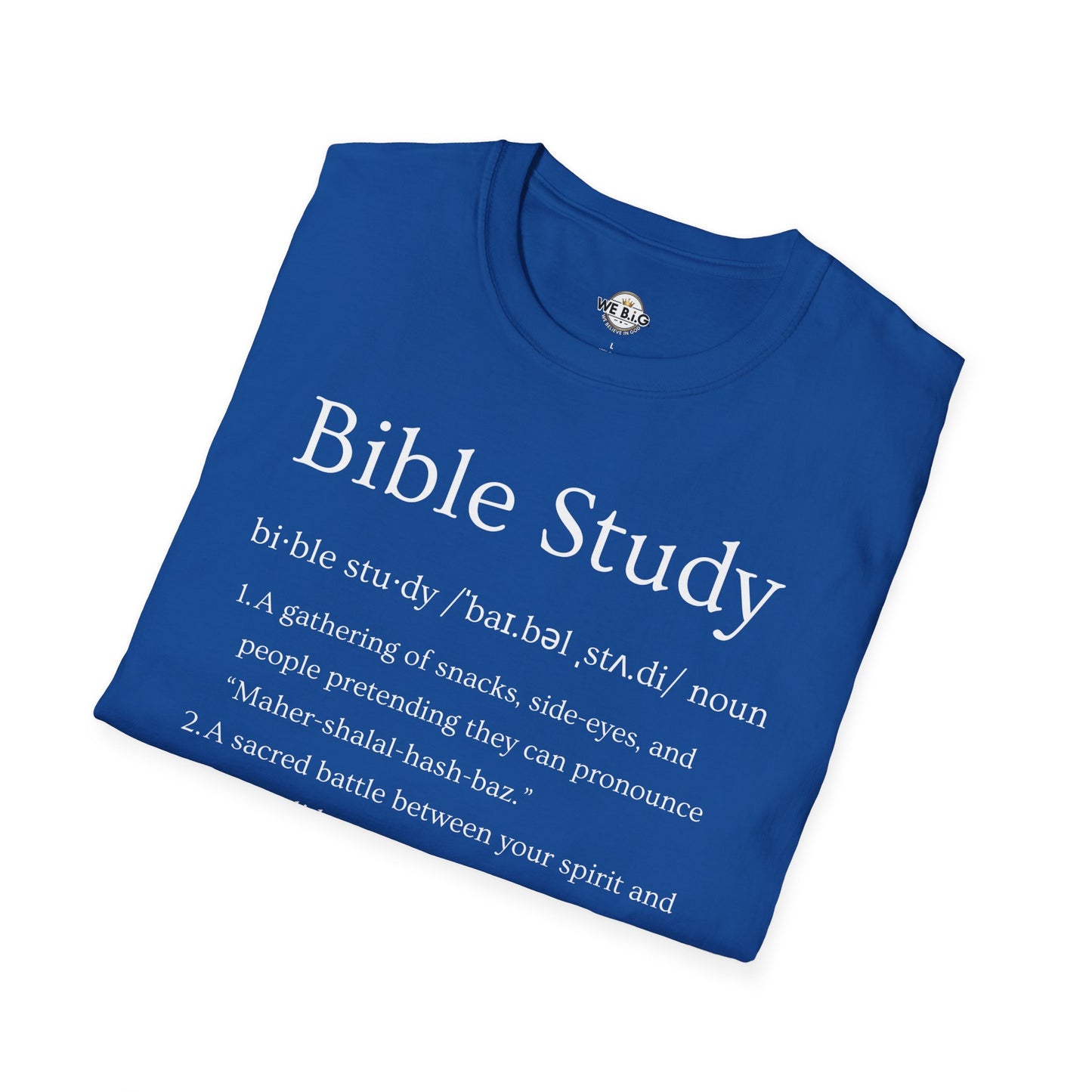 Bible Study Definition— T-Shirt, Christian Apparel, Faith-Based Gift, Inspirational Tee, Message Shirt