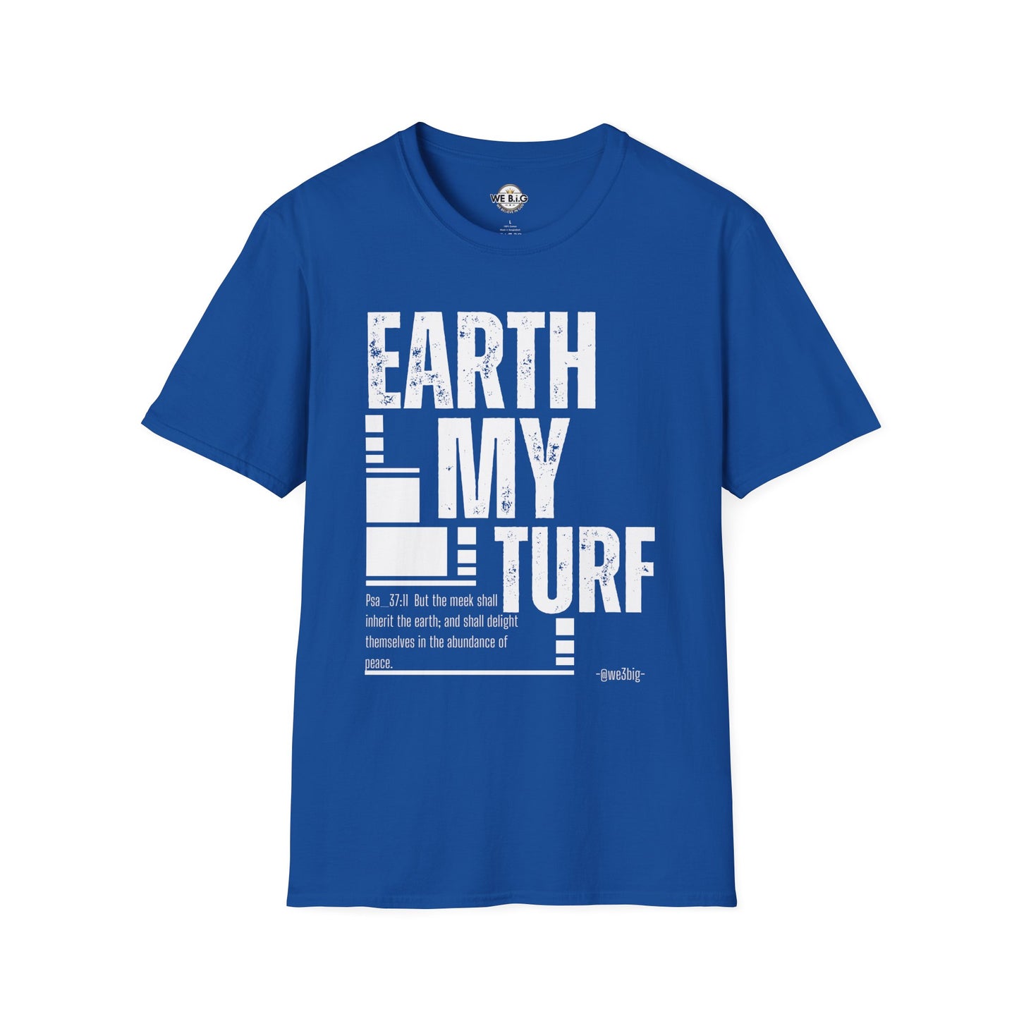 Earth My Turf Unisex T-Shirt | Eco-Friendly Apparel | Perfect for Nature Lovers, Earth Day, Casual Wear, Gift Idea, Sustainable Fashion