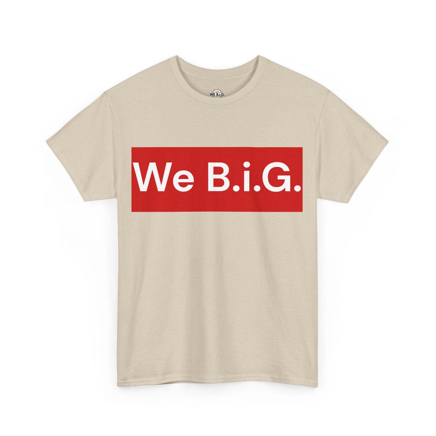We B.i.G. (red block) We Believe in GOD