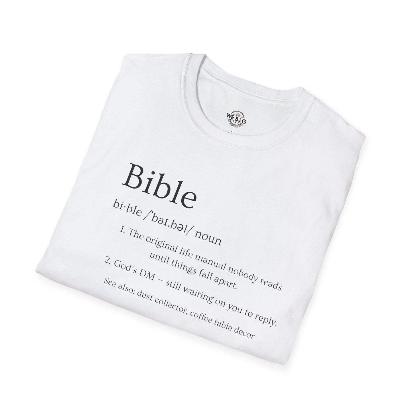 Bible (Funny/Clever Definition)—Inspirational Unisex T-Shirt, Motivational Christian Wear, Faith-Based Apparel, Bible Quote Tee, Gift for Believers, Casual Faith Fashion
