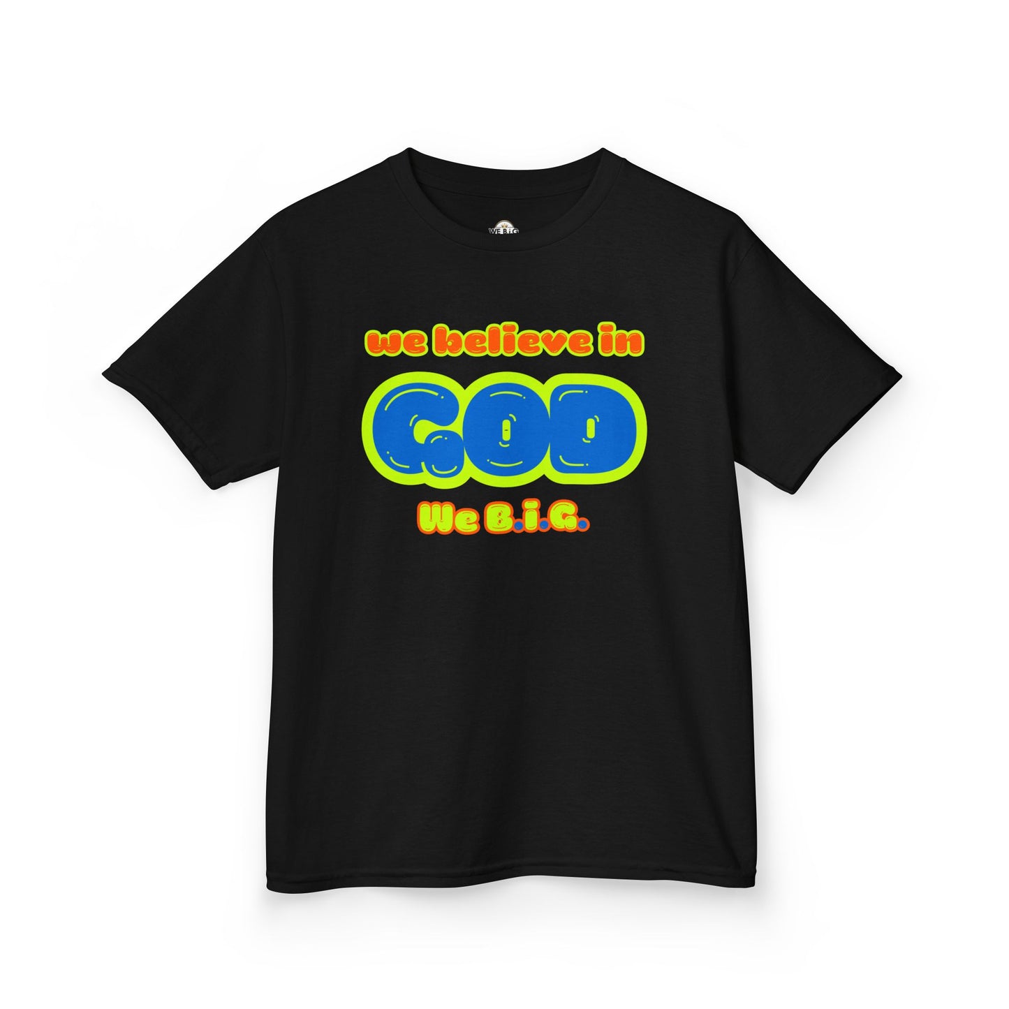We Believe in God B.I.G.—Christian Kids Apparel