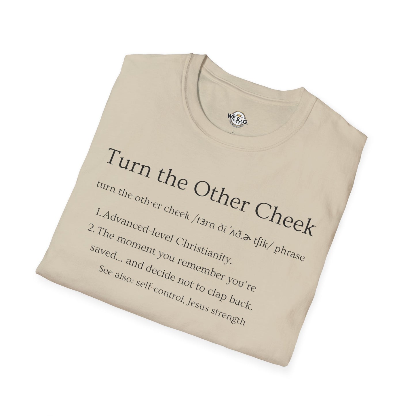 Turn The Other Cheek—Inspirational Graphic Tee, Motivational T-Shirt, Faith-Based Apparel, Unisex Casual Wear, Perfect Gift for Friends
