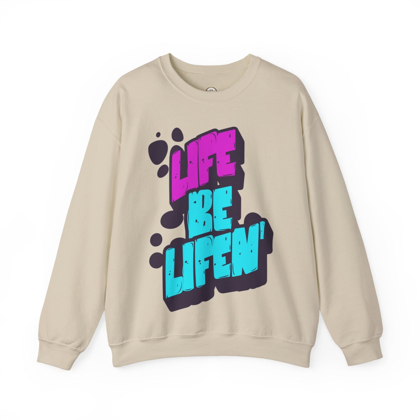 Life Be Lifin'—Sweater