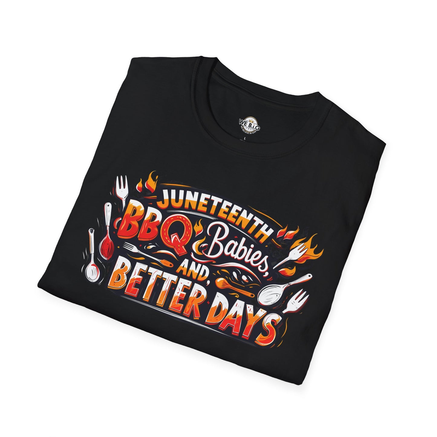 Juneteenth BBQ and Better Days T-Shirt, Unisex Graphic Tee, Summer BBQ Wear, Faith-Based Apparel, Festival Clothing, Gift Idea