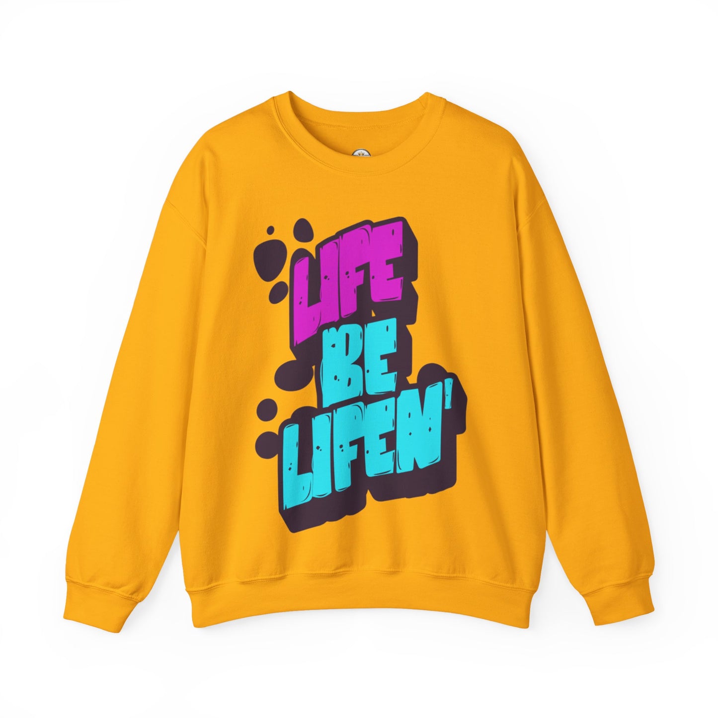 Life Be Lifin'—Sweater