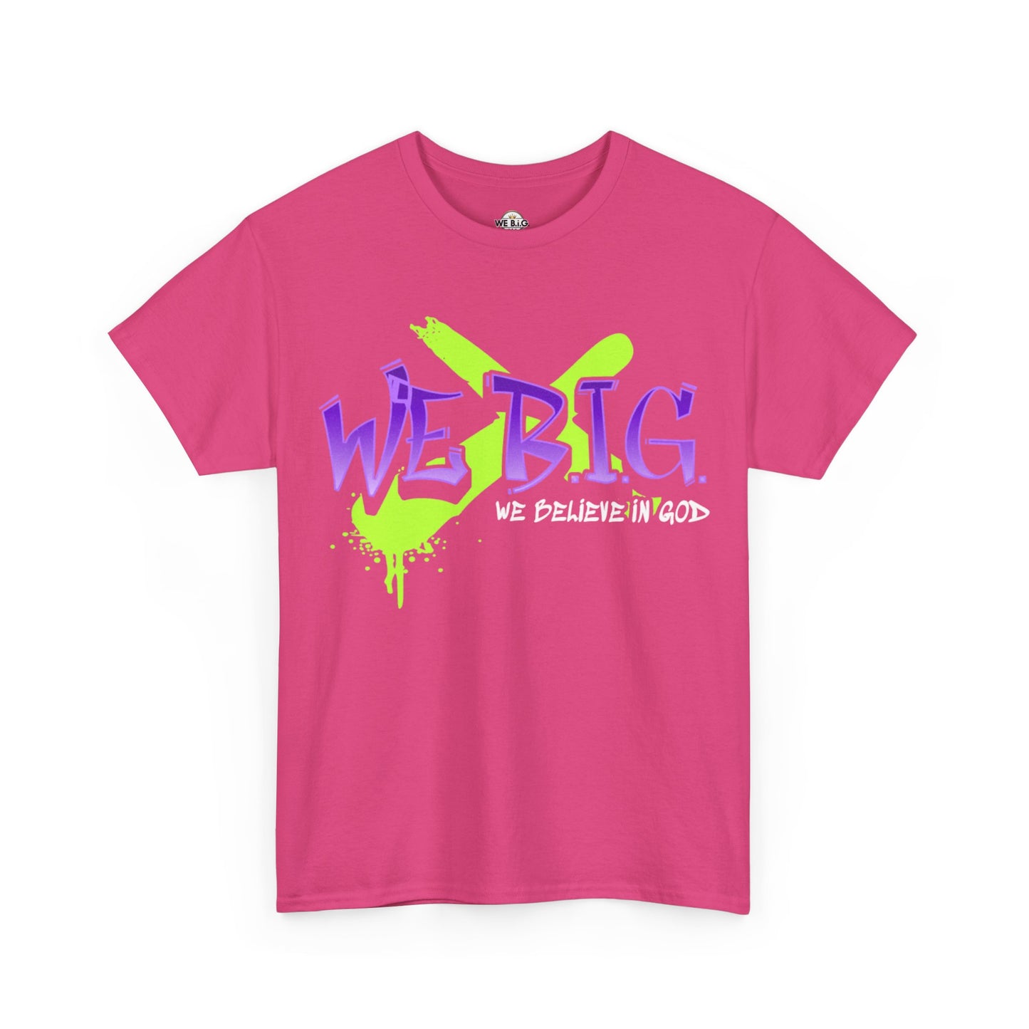 We B.I.G. (X Marks the Spot)— Believe in God, Inspirational Quote Shirt, Faith-Based Apparel, Streetwear Style, Perfect for Everyday Wear