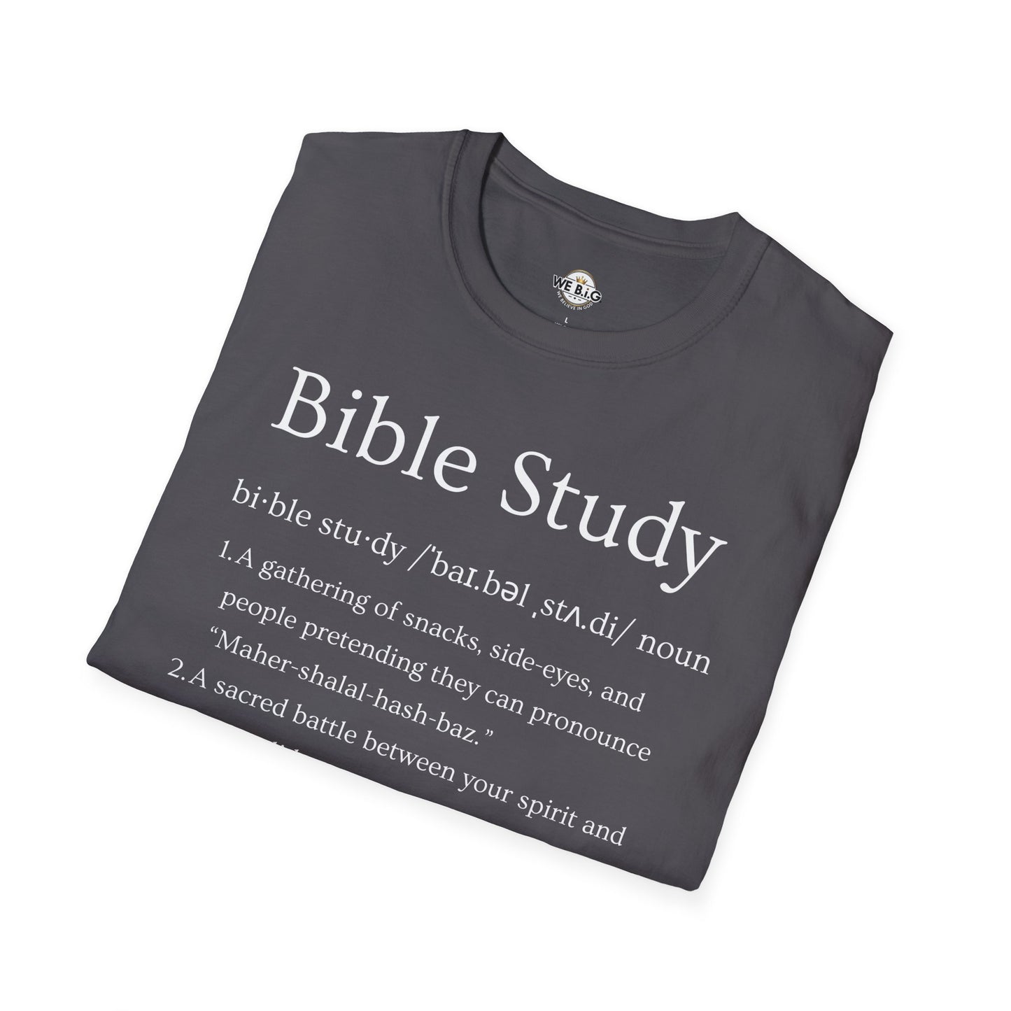 Bible Study Definition— T-Shirt, Christian Apparel, Faith-Based Gift, Inspirational Tee, Message Shirt
