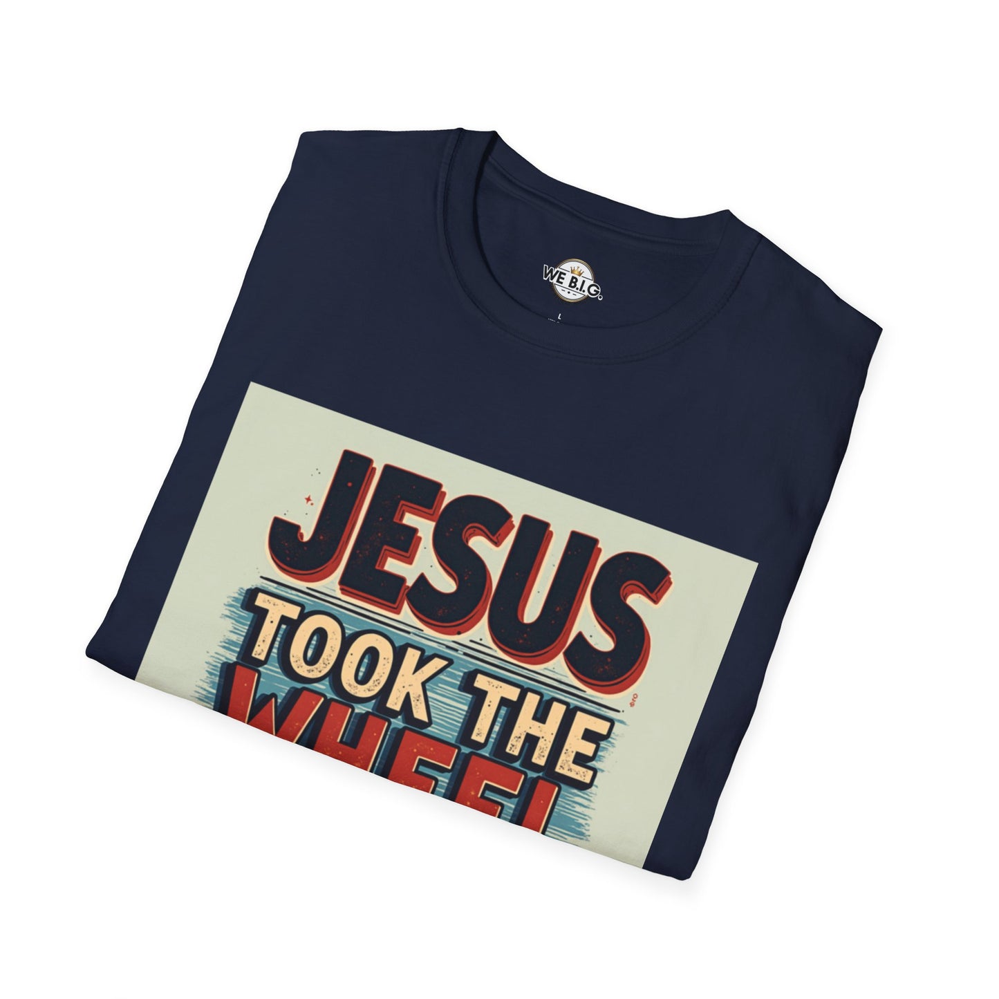 Christian Unisex T-Shirt - Jesus Took the Wheel and the Aux Cord
