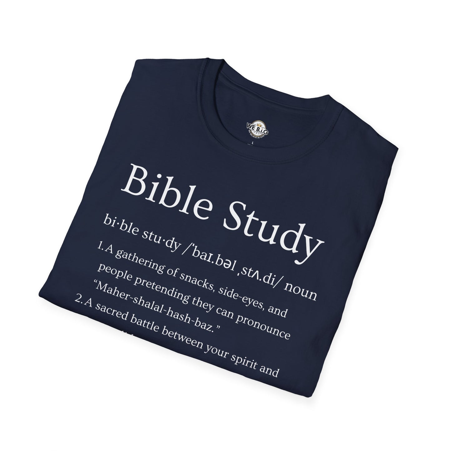 Bible Study Definition— T-Shirt, Christian Apparel, Faith-Based Gift, Inspirational Tee, Message Shirt