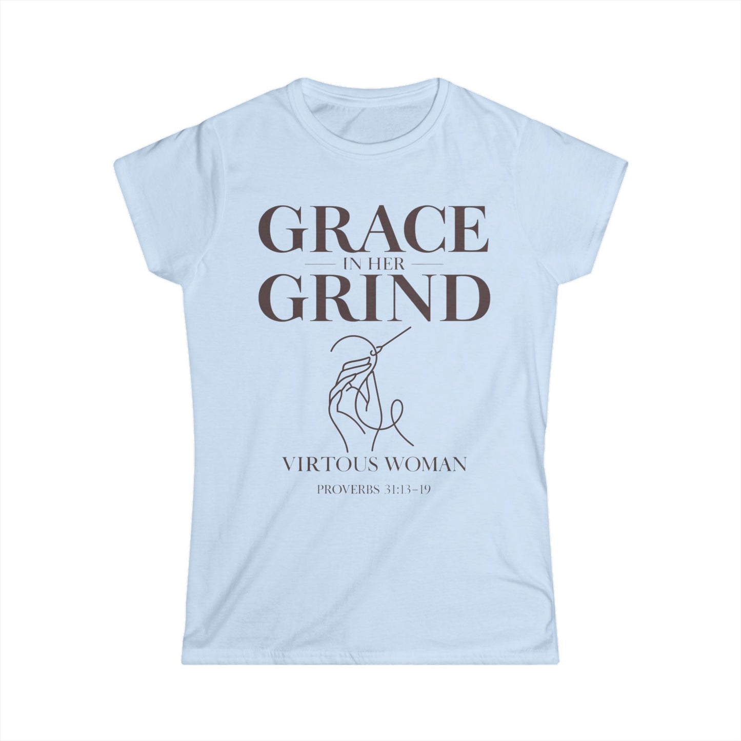 Grace in Her Grind — Virtuous Woman. — Proverbs 31:13–19