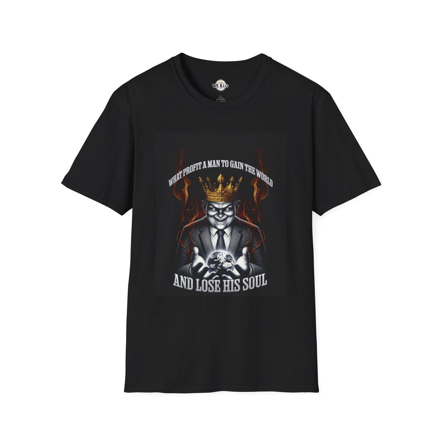 What Profit a Man to Gain The World—Bold Graphic Tee for Unique Individuals | Statement Shirt, Casual Wear, Gift for Him/Her, Trendy Fashion, Motivational Quote