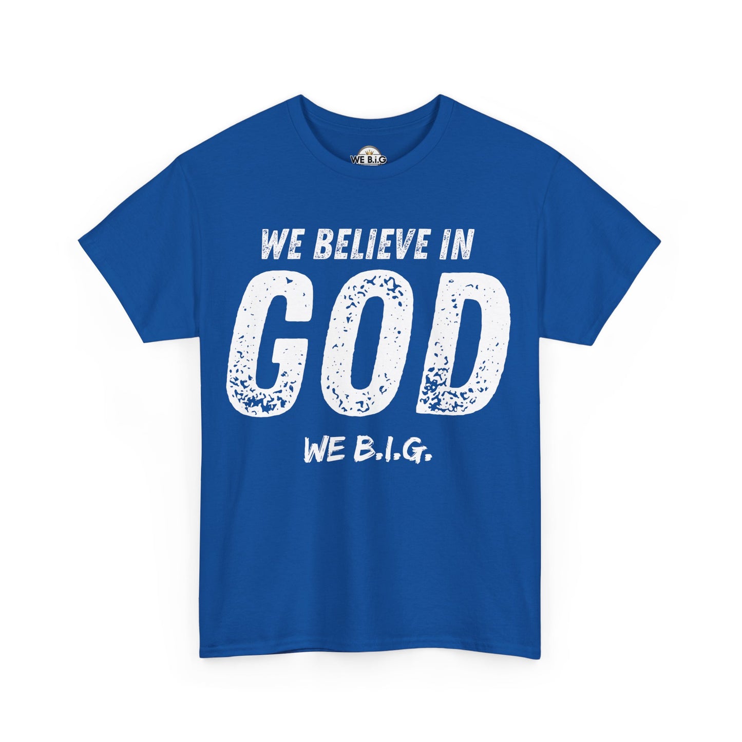 We Believe in GOD (We B.i.G.)