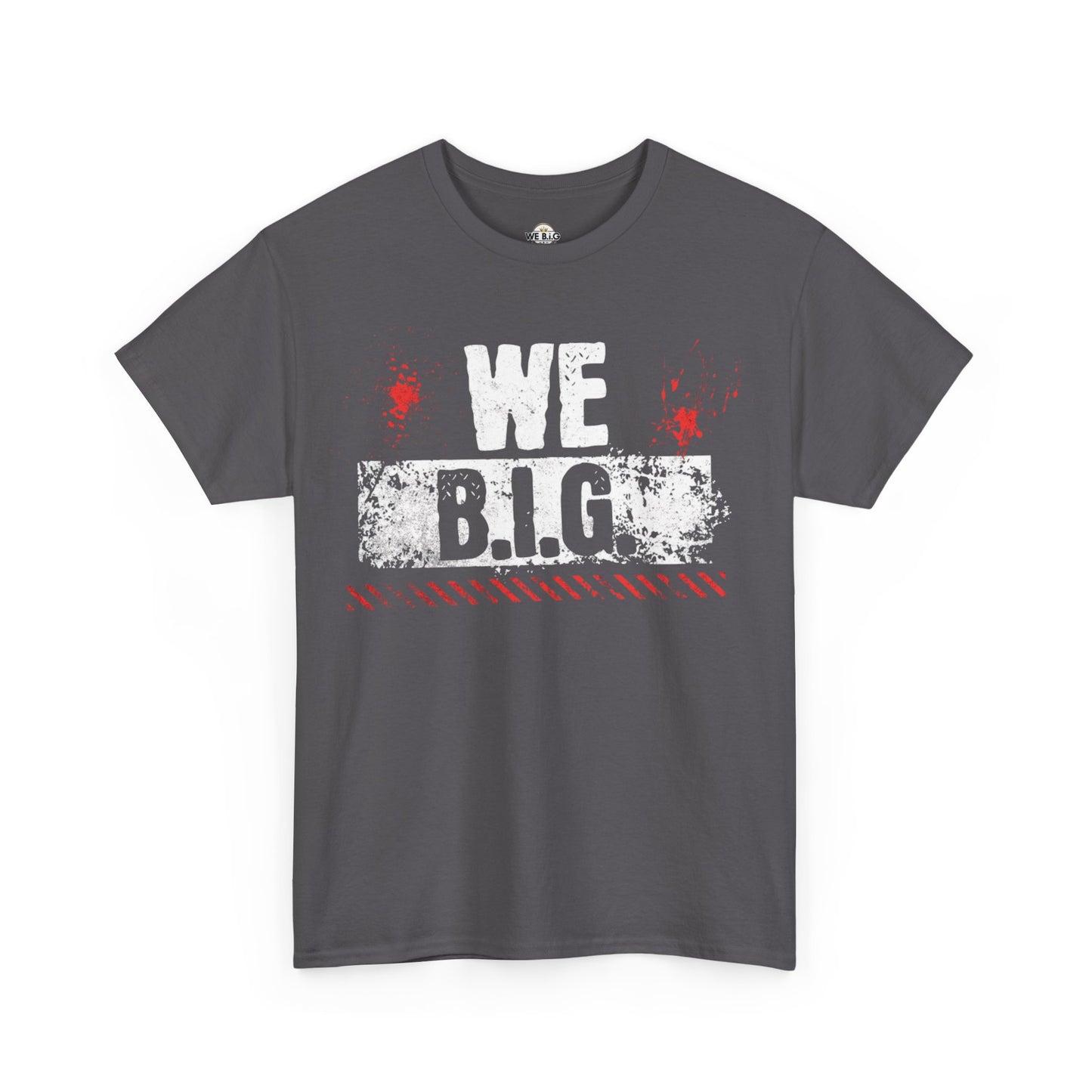 Inspirational Cotton Tee - WE B.I.G - Motivational Shirt for Friends, Family, Gifts, Casual Wear, Celebrations