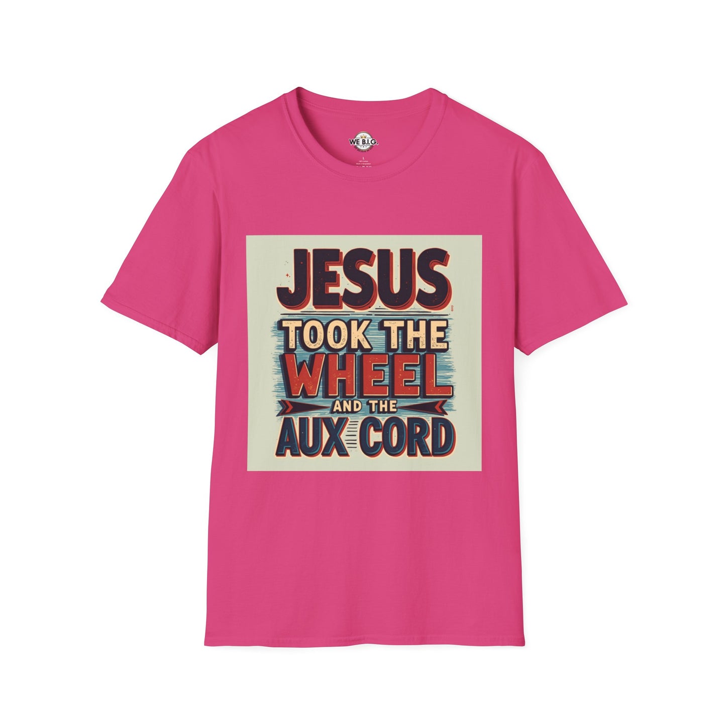 Christian Unisex T-Shirt - Jesus Took the Wheel and the Aux Cord